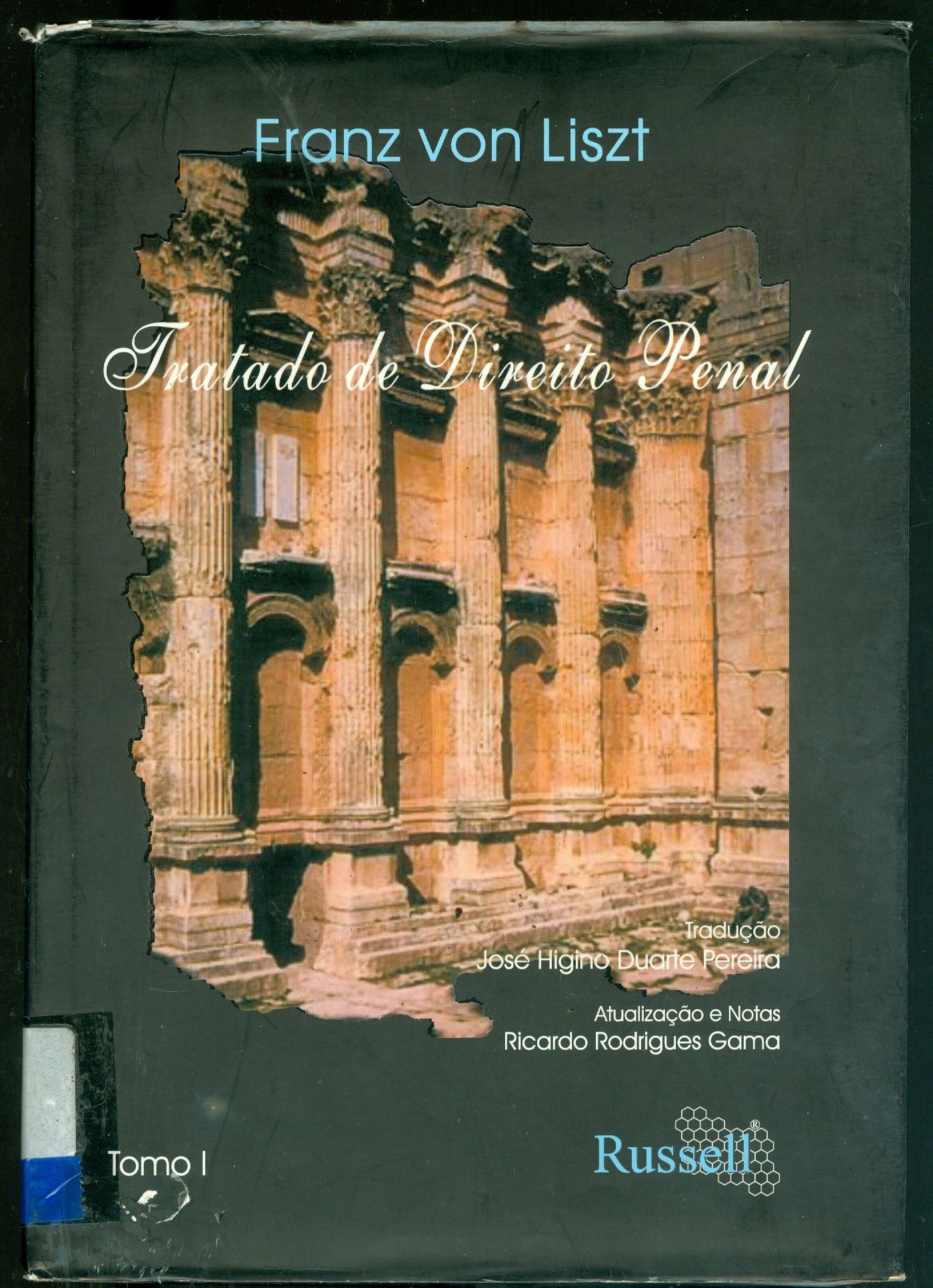 TRATADO DE DIREITO PENAL ALEMÃO - TOMO I