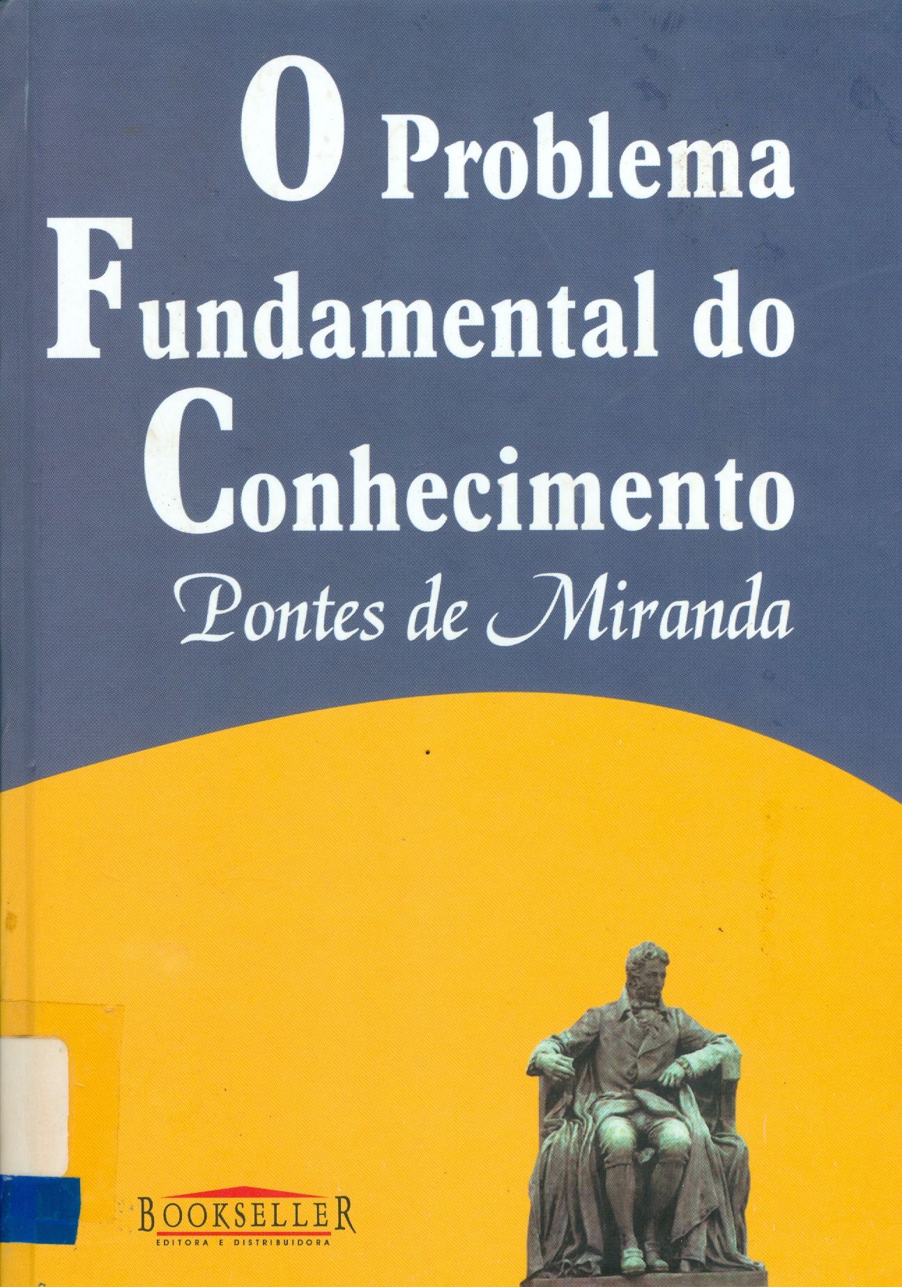 O PROBLEMA FUNDAMENTAL DO CONHECIMENTO 