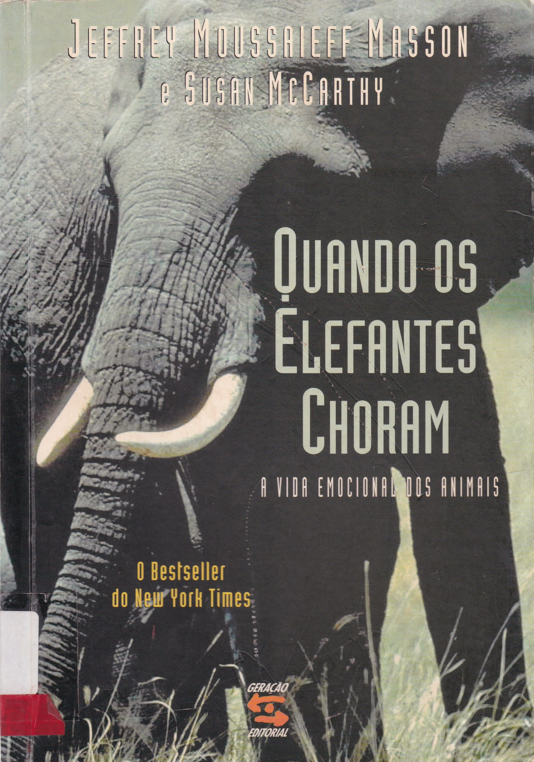 QUANDO OS ELEFANTES CHORAM: A VIDA EMOCIANAL DOS ANIMAIS