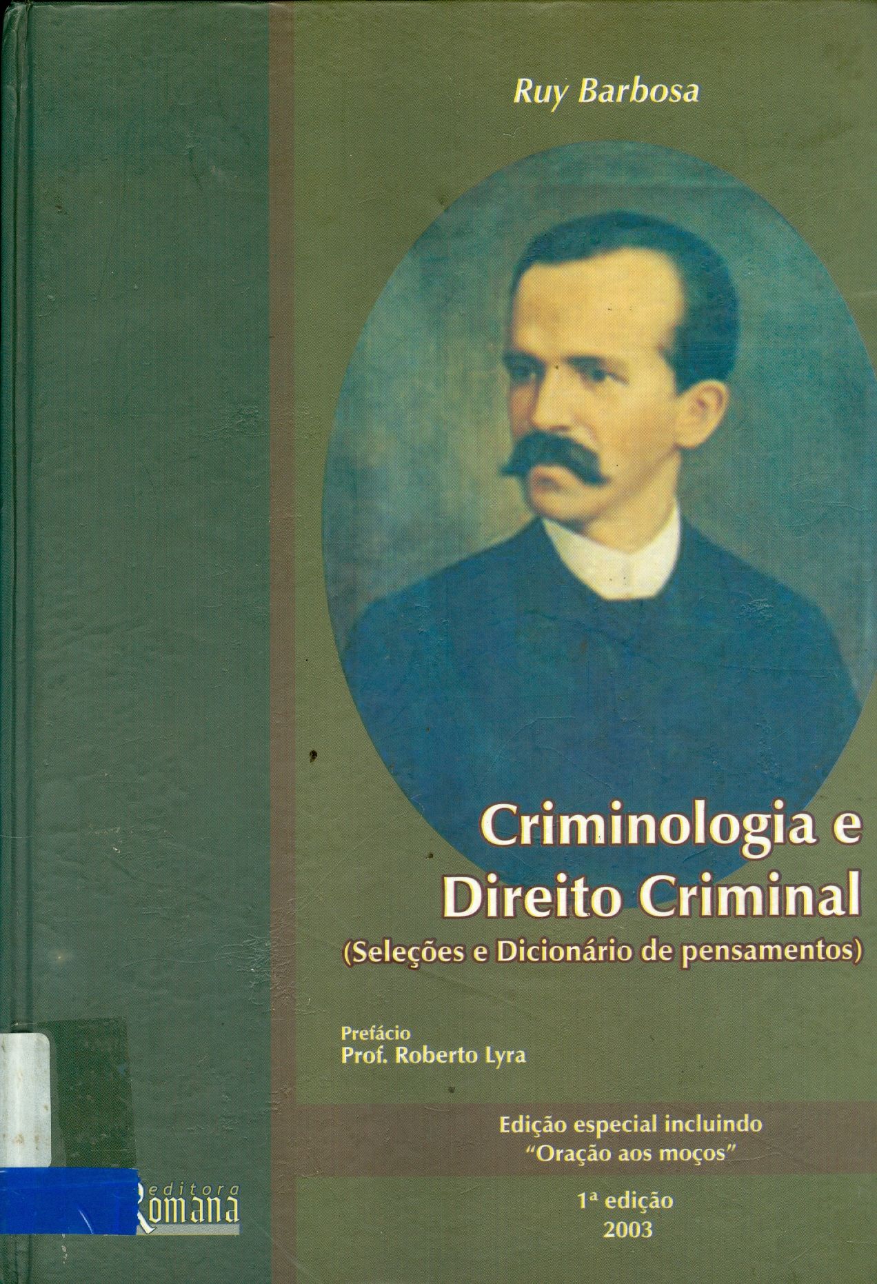 A OBRA DE RUY BARBOSA EM CRIMINOLOGIA E DIREITO CRIMINAL: SELEÇÕES E DICIONÁRIO DE PENSAMENTOS