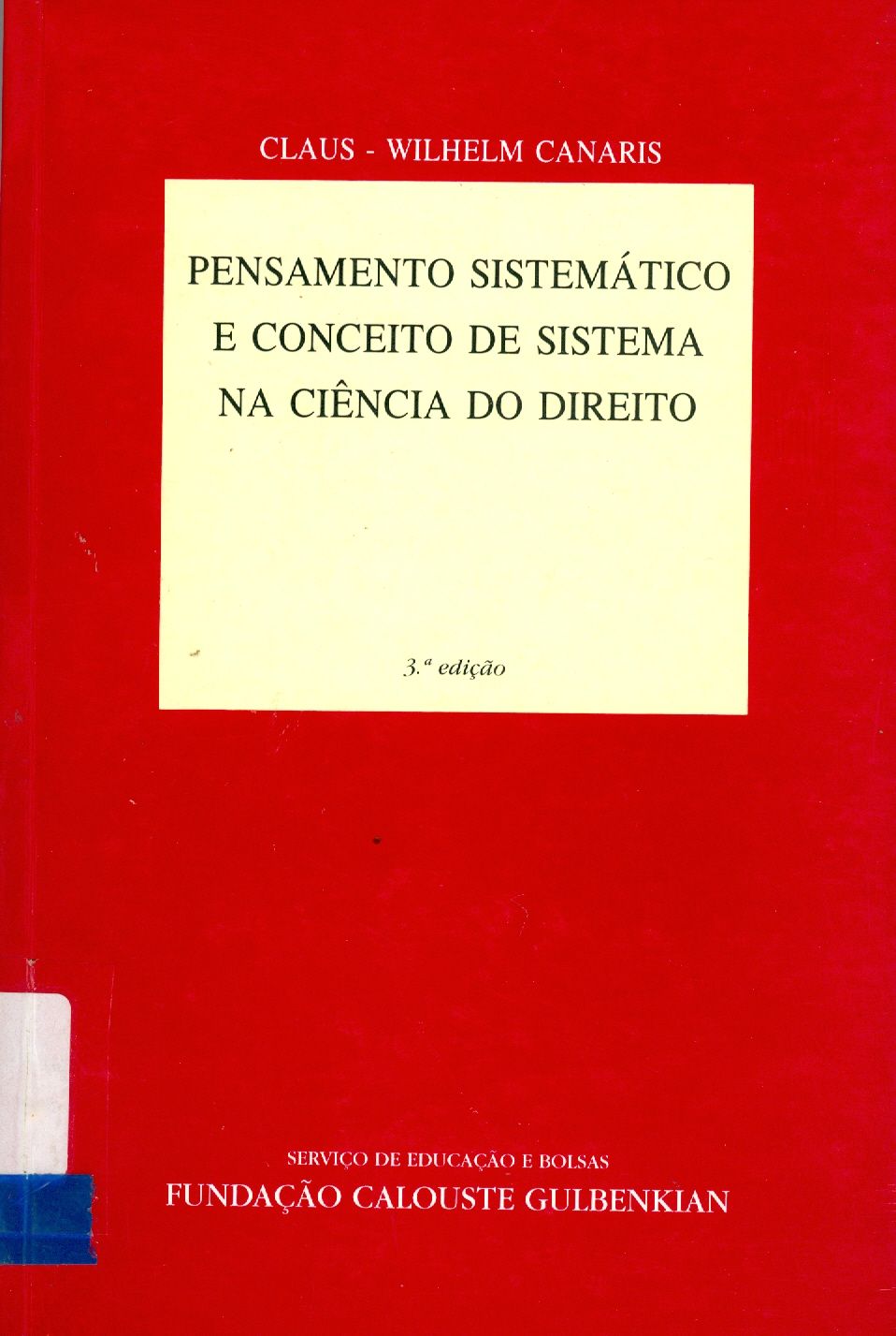 PENSAMENTO SISTEMÁTICO E CONCEITO DE SISTEMA NA CIÊNCIA DO DIREITO