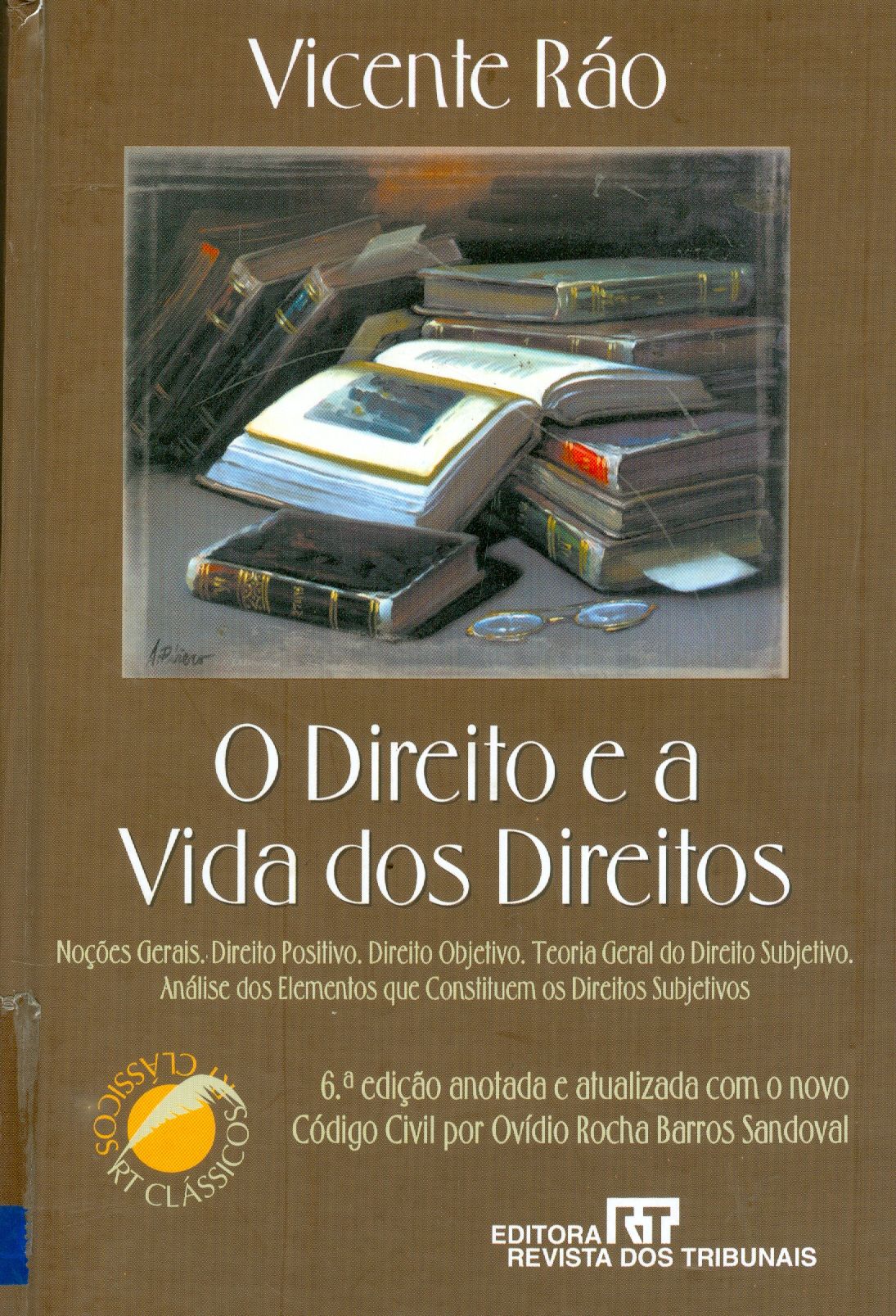 O DIREITO E A VIDA DOS DIREITOS 