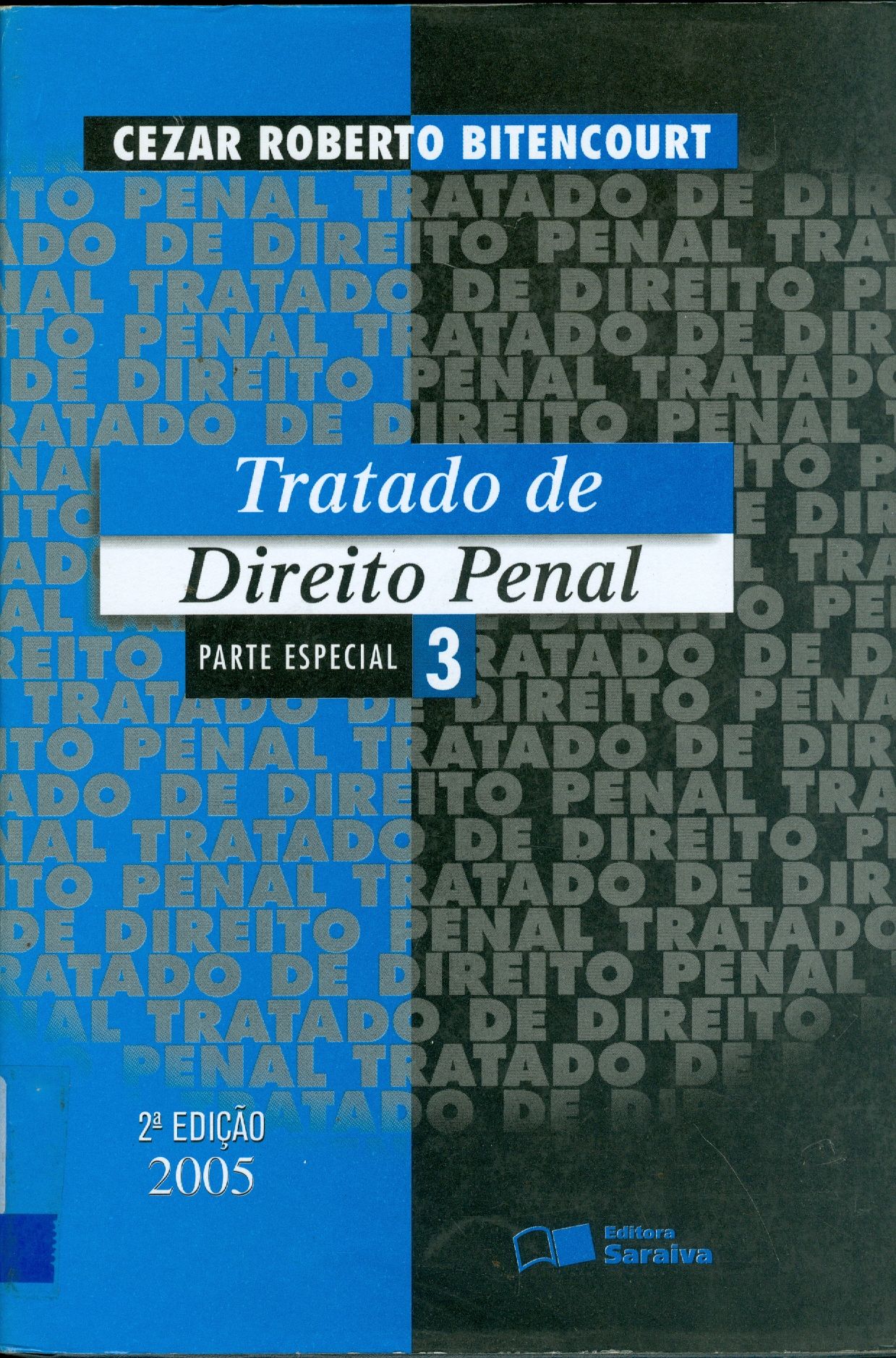 TRATADO DE DIREITO PENAL: PARTE ESPECIAL - V. 3