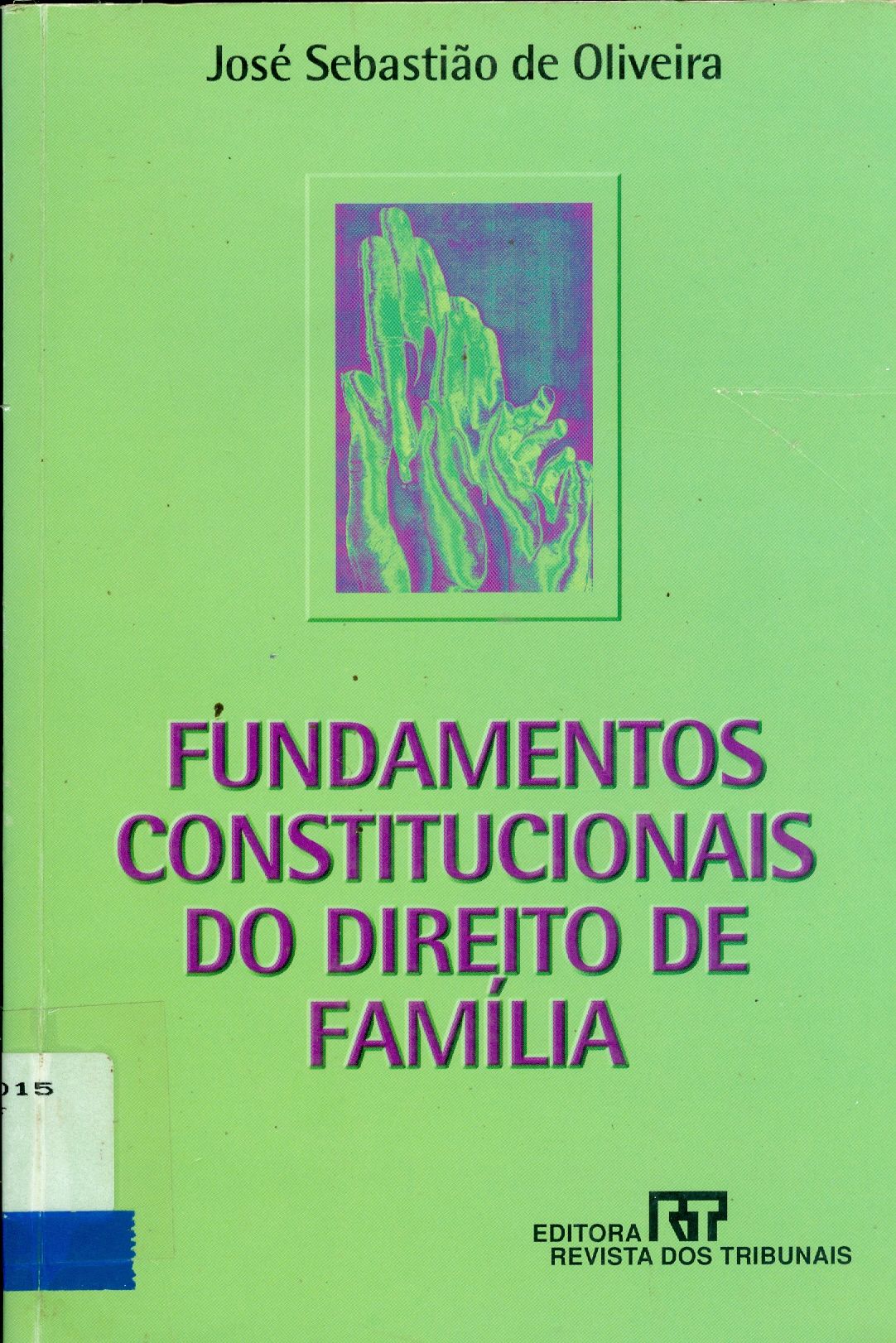 FUNDAMENTOS CONSTITUCIONAIS DO DIREITO DE FAMÍLIA