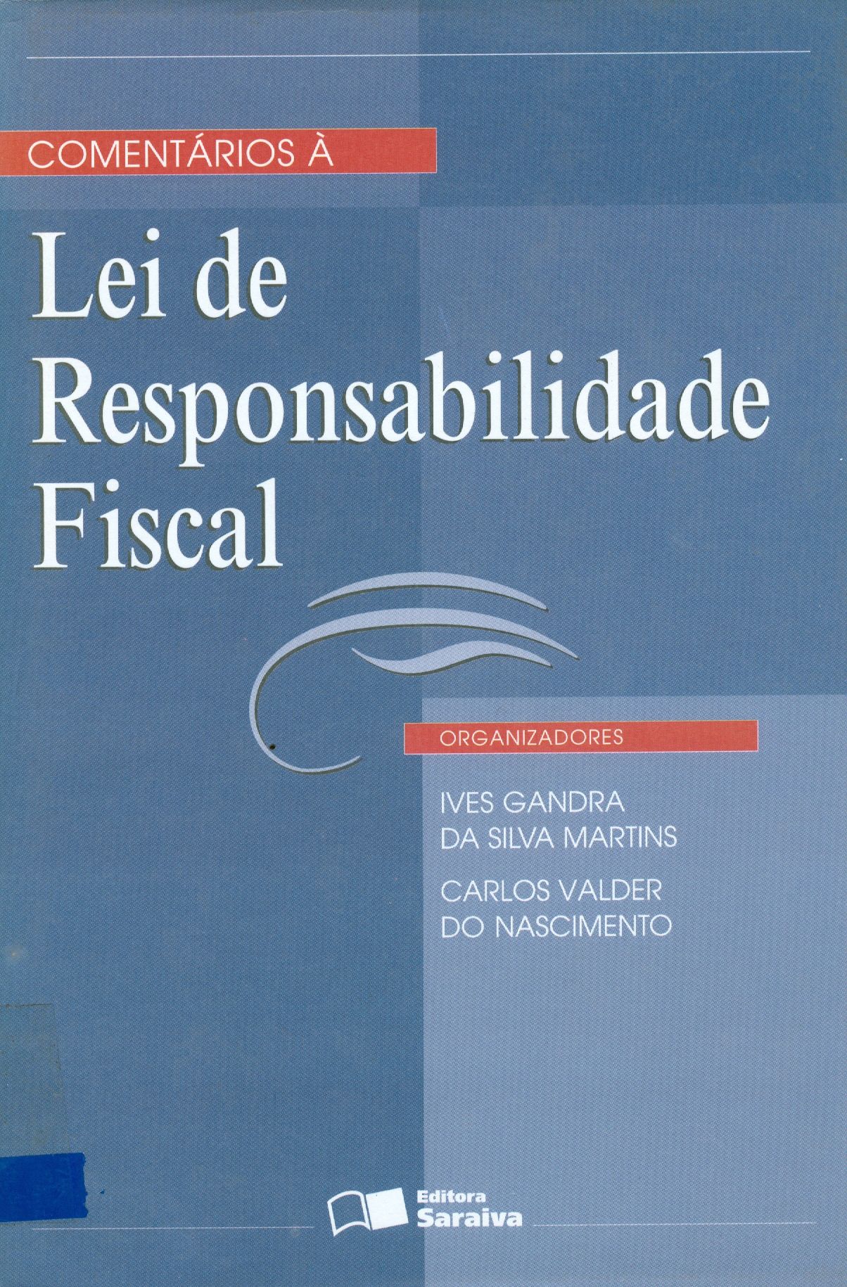 COMENTÁRIOS A LEI DE RESPONSABILIDADE FISCAL