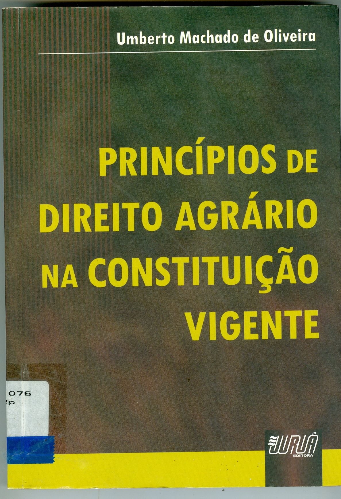 PRINCÍPIOS DE DIREITO AGRÁRIO NA CONSTITUIÇÃO VIGENTE