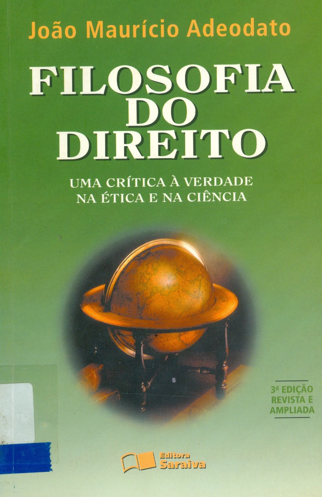 FILOSOFIA DO DIREITO: UMA CRÍTICA A VERDADE NA ÉTICA E NA CIÊNCIA 