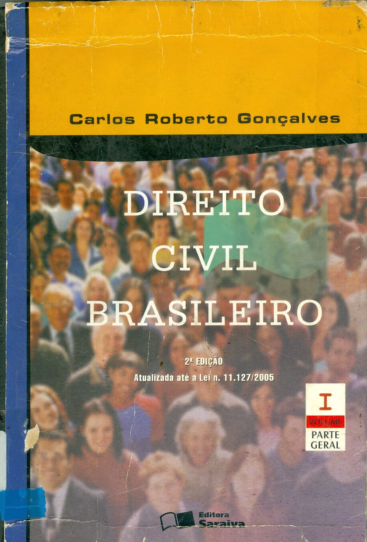 DIREITO CIVIL BRASILEIRO: PARTE GERAL - V. I 