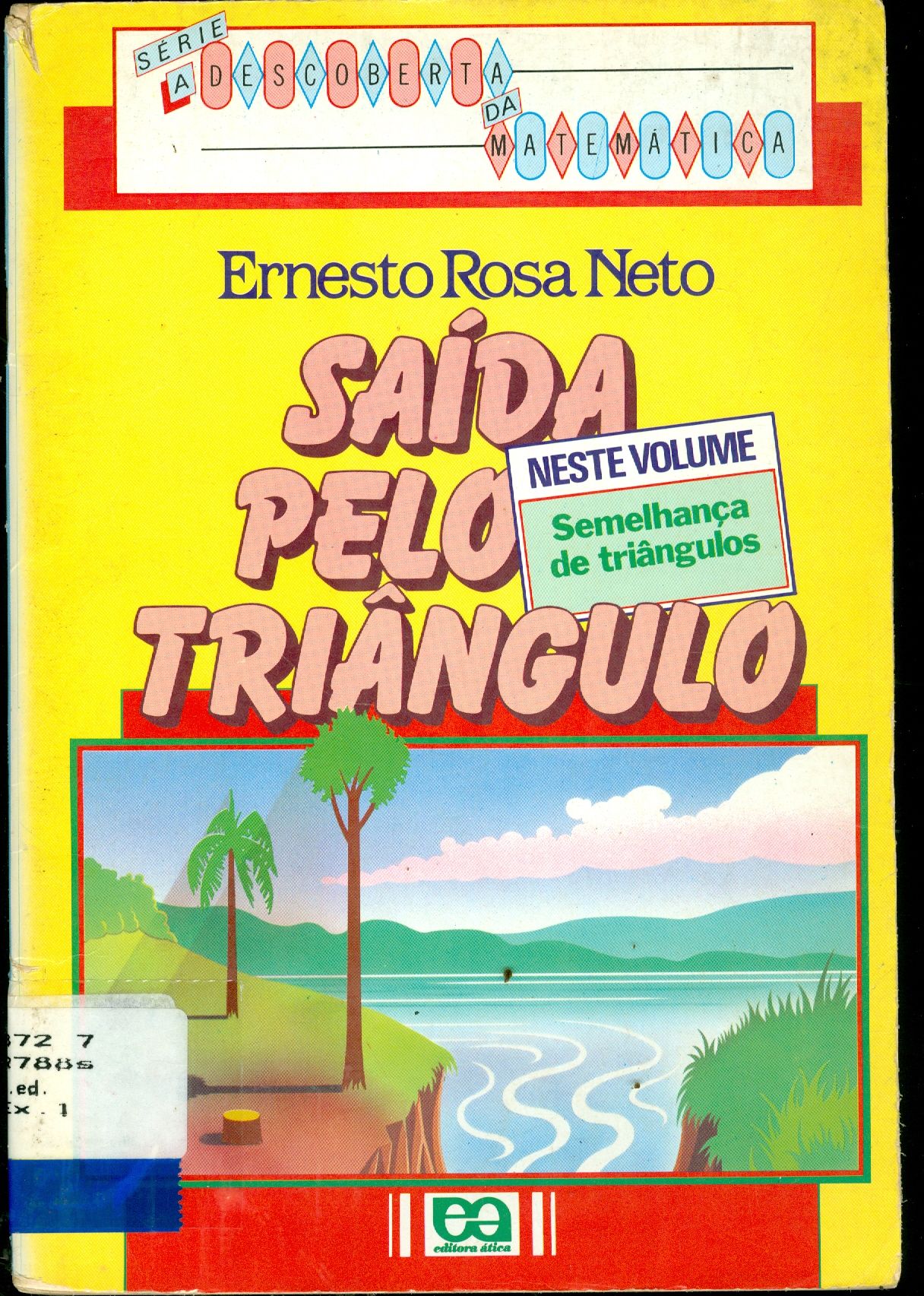 SAÍDA PELO TRIÂNGULO 