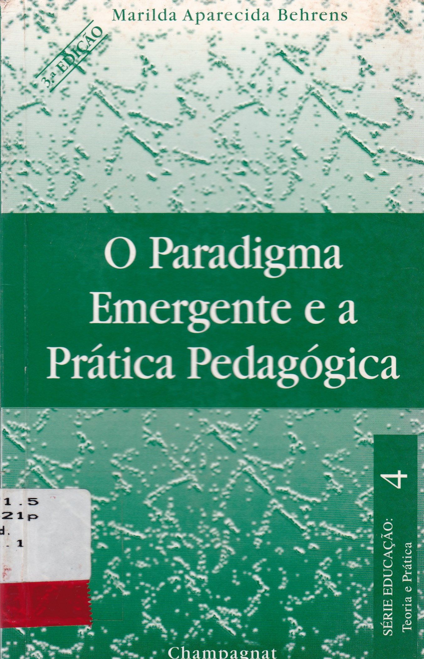 O PARADIGMA EMERGENTE E A PRÁTICA PEDAGÓGICA