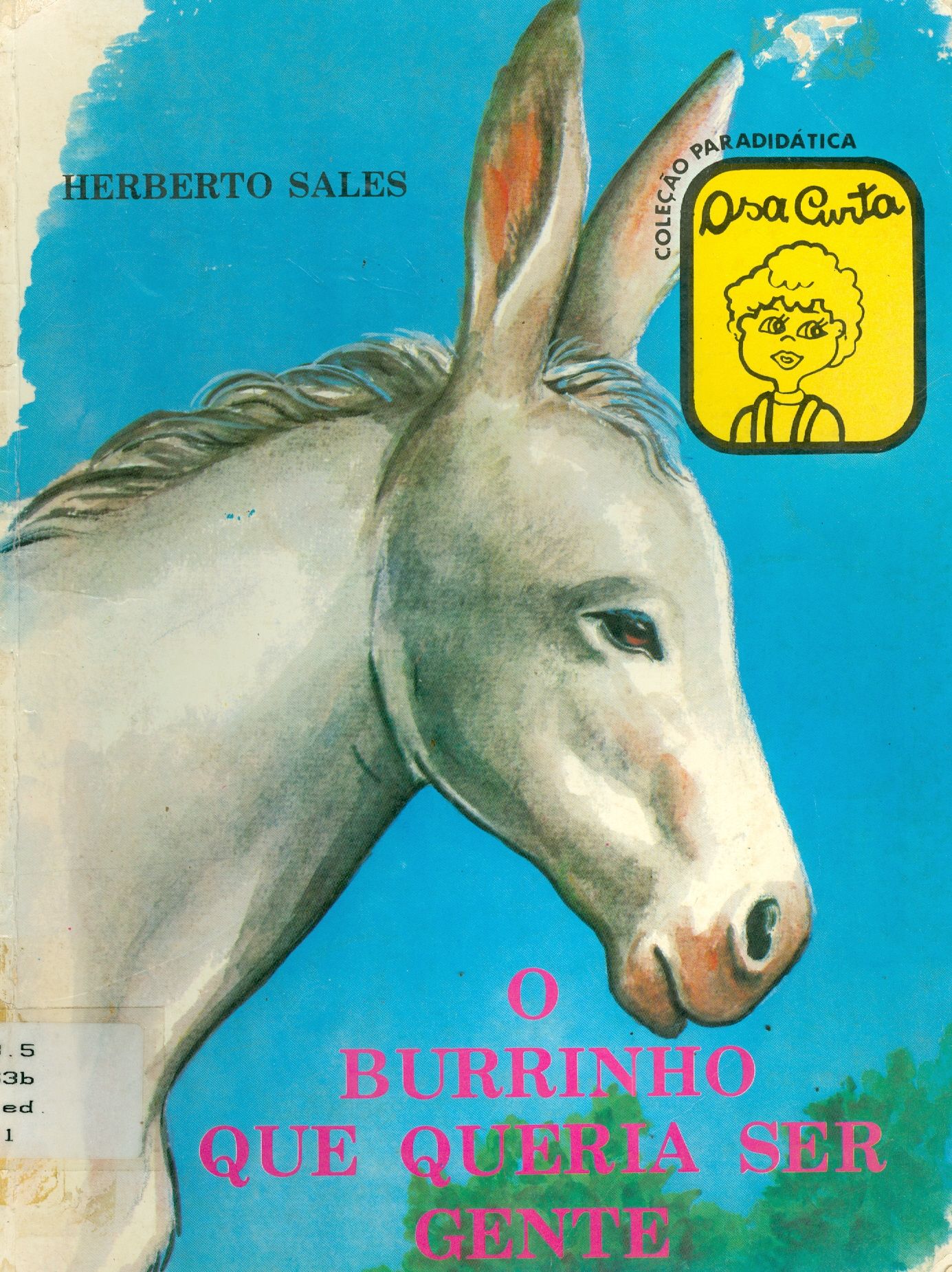 O BURRINHO QUE QUERIA SER GENTE