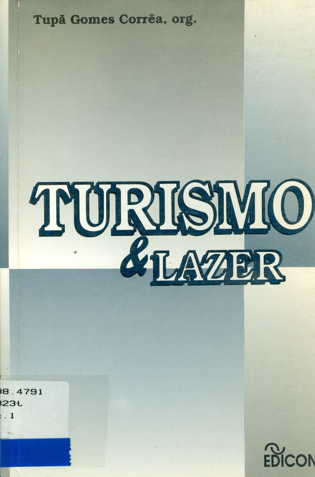 TURISMO E LAZER: PROSPECÇÕES DA FANTASIA DO IR E VIR