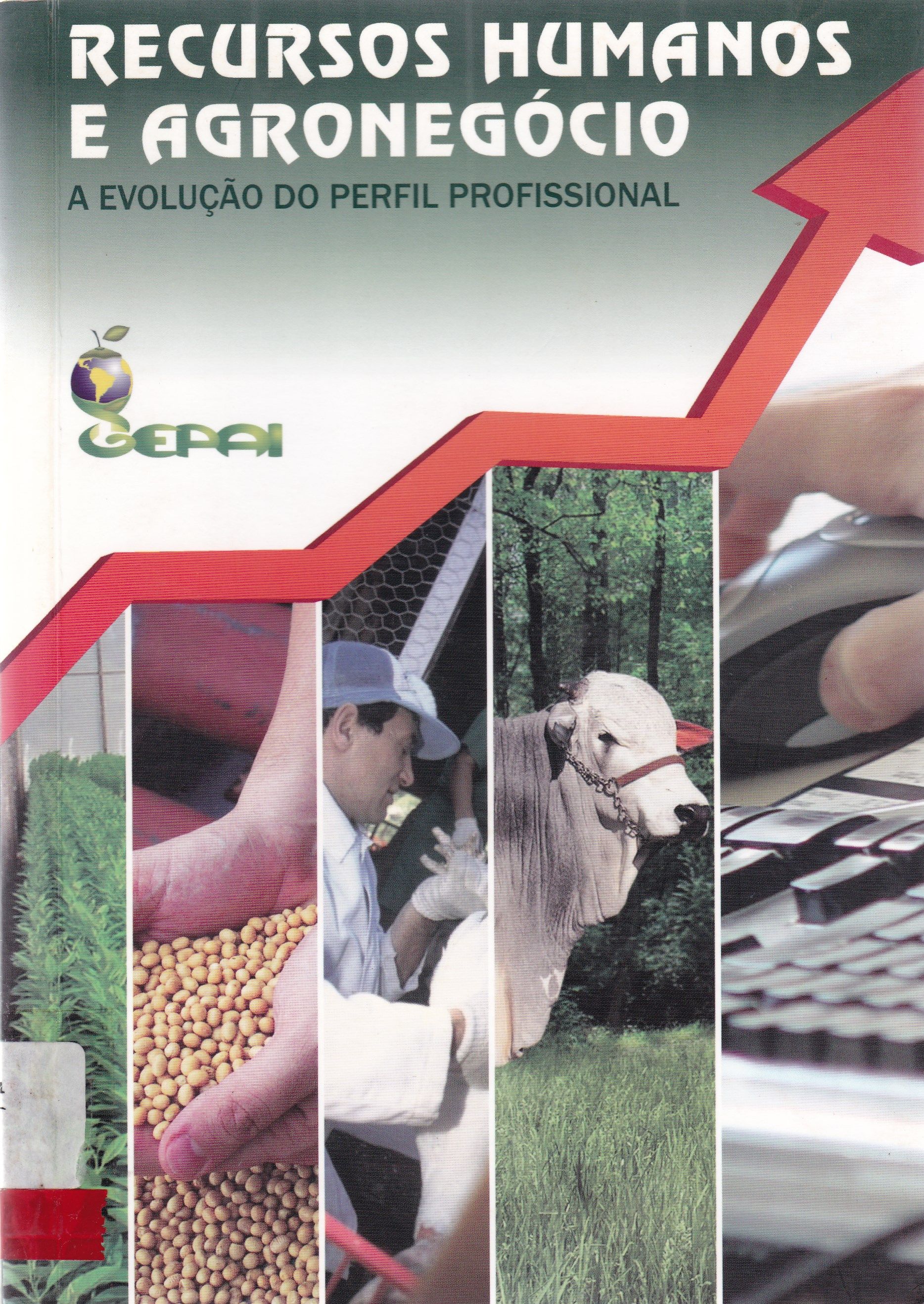 RECURSOS HUMANOS E AGRONEGÓCIO: A EVOLUÇÃO DO PERFIL PROFISSIONAL