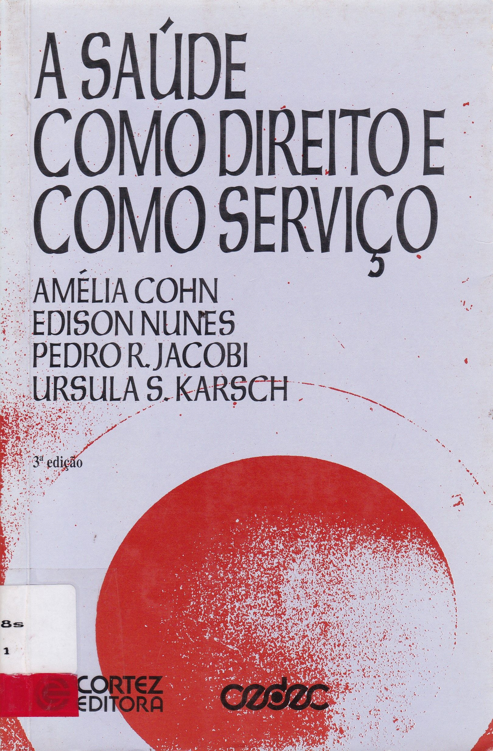 A SAÚDE COMO DIREITO E COMO SERVIÇO 