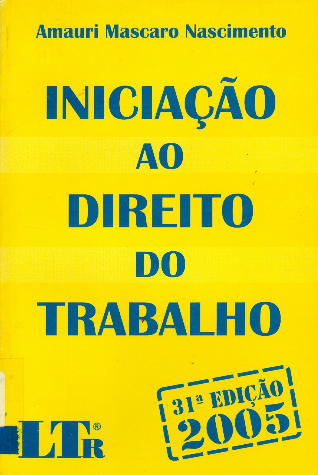 INICIAÇÃO AO DIREITO DO TRABALHO 