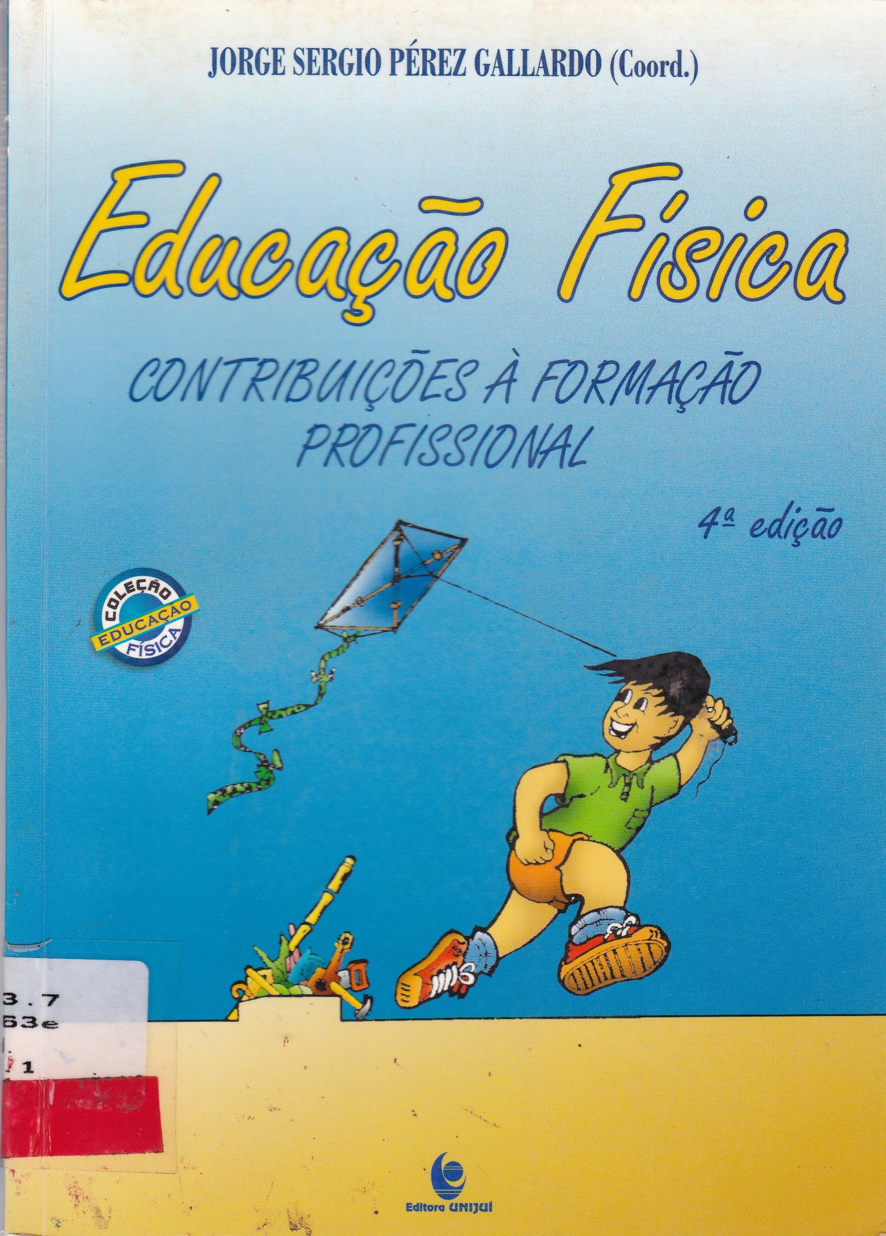 EDUCAÇÃO FÍSICA: CONTRIBUIÇÕES A FORMAÇÃO PROFISSIONAL 