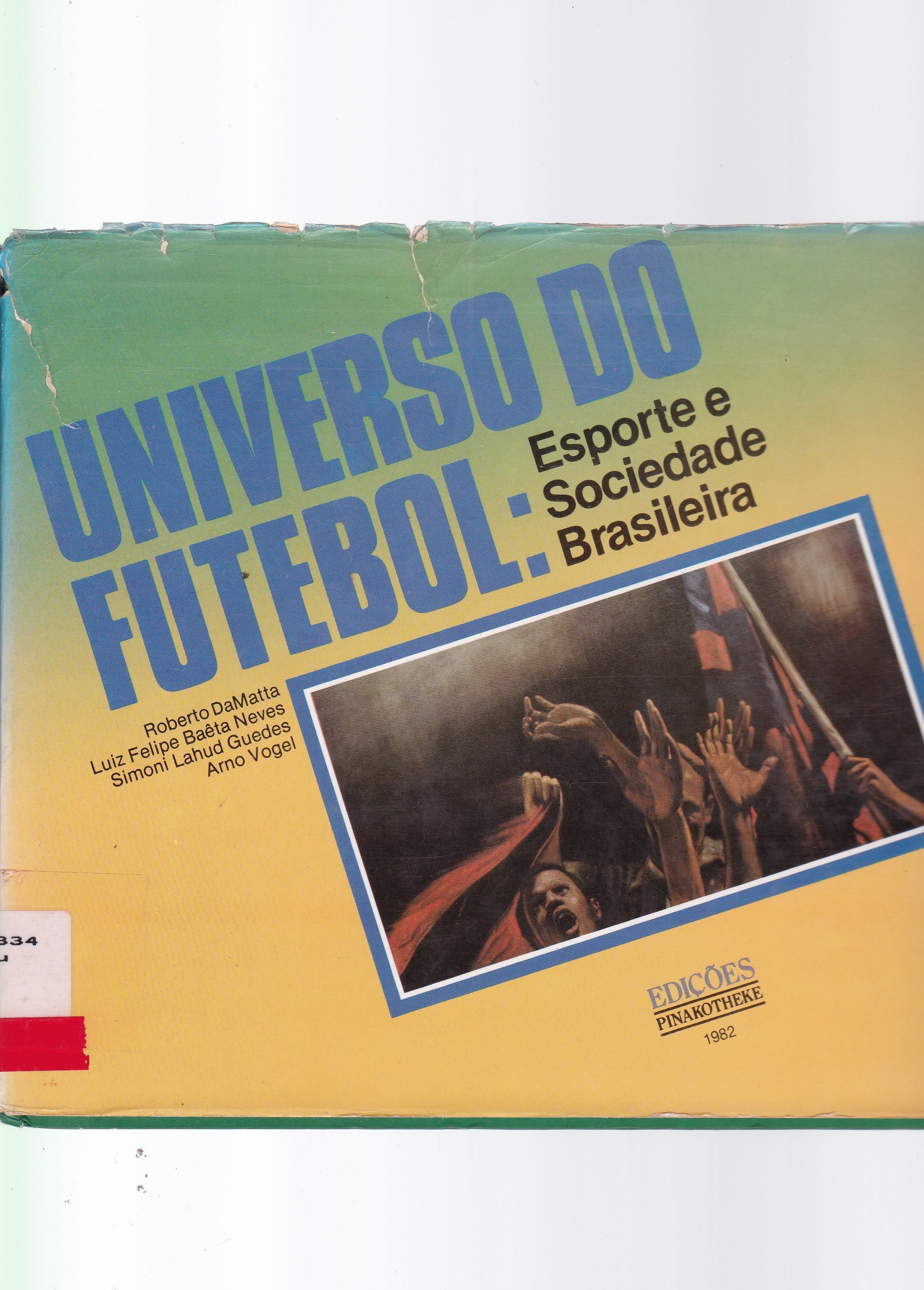 UNIVERSO DO FUTEBOL: ESPORTE E SOCIEDADE BRASILEIRA