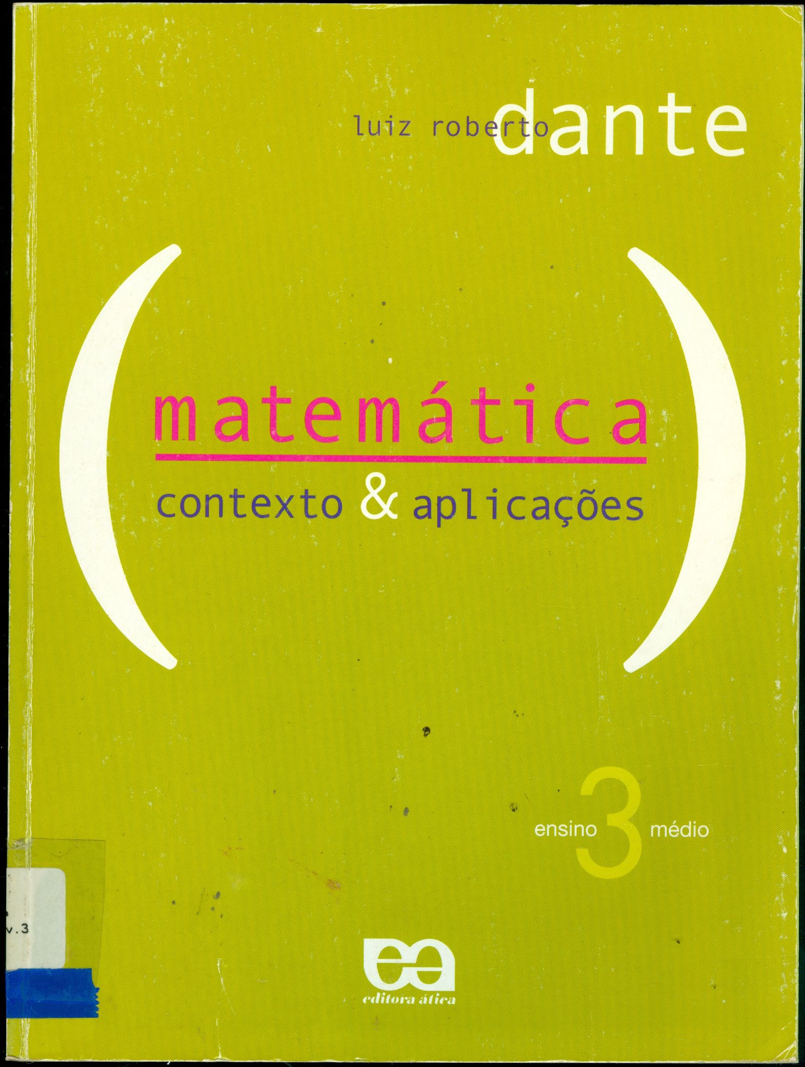 MATEMÁTICA: CONTEXTO E APLICAÇÕES: V. 3 