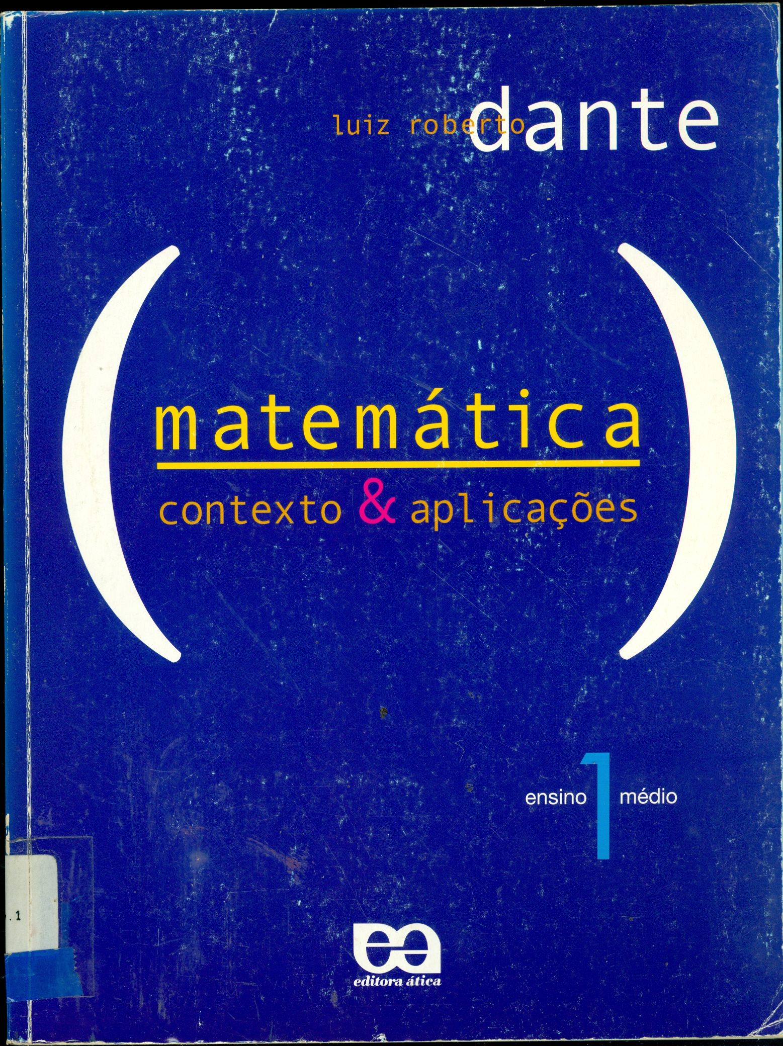 MATEMÁTICA: CONTEXTO E APLICAÇÕES: V. 1 