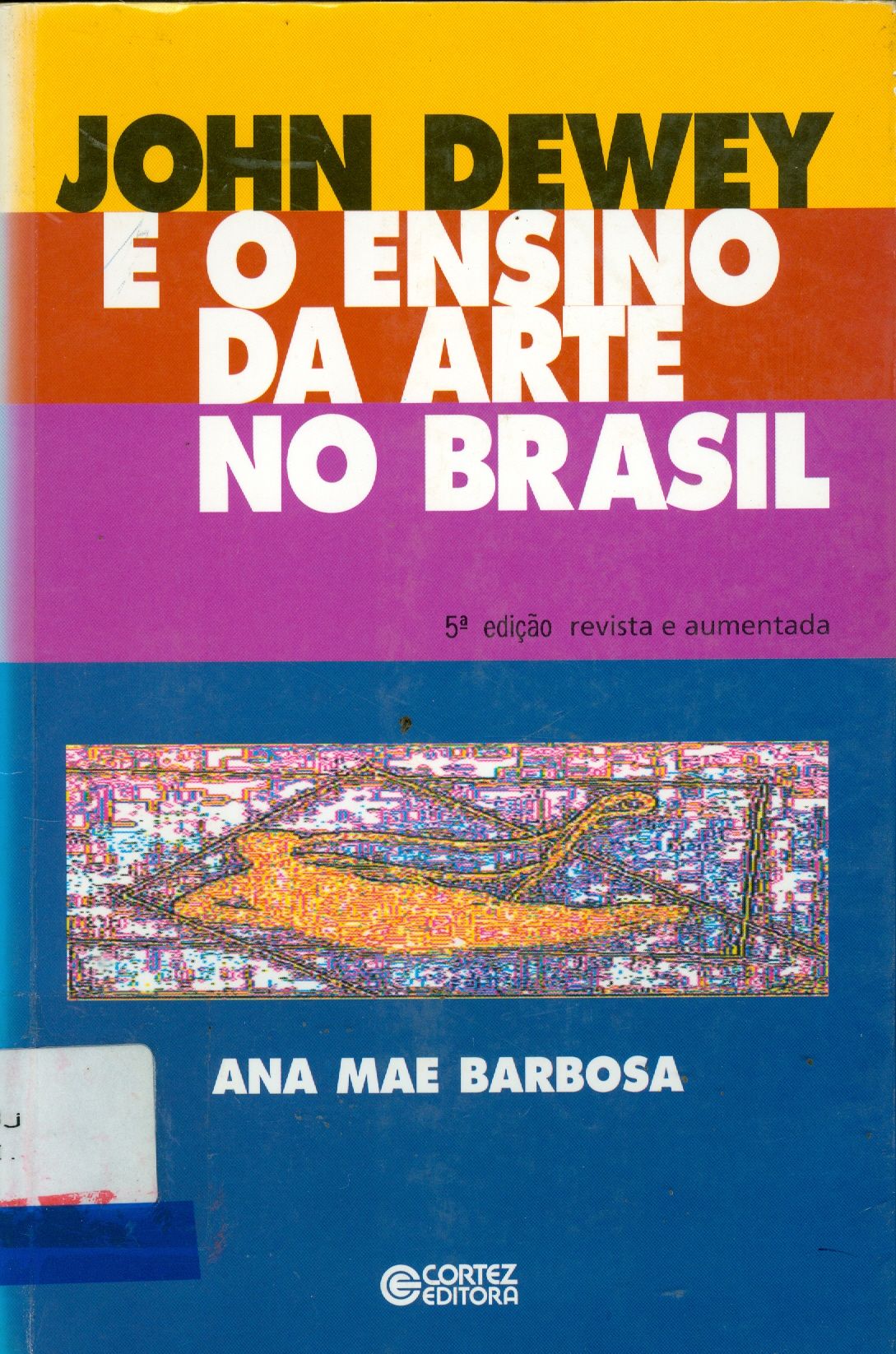 JOHN DEWEY E O ENSINO DA ARTE NO BRASIL 