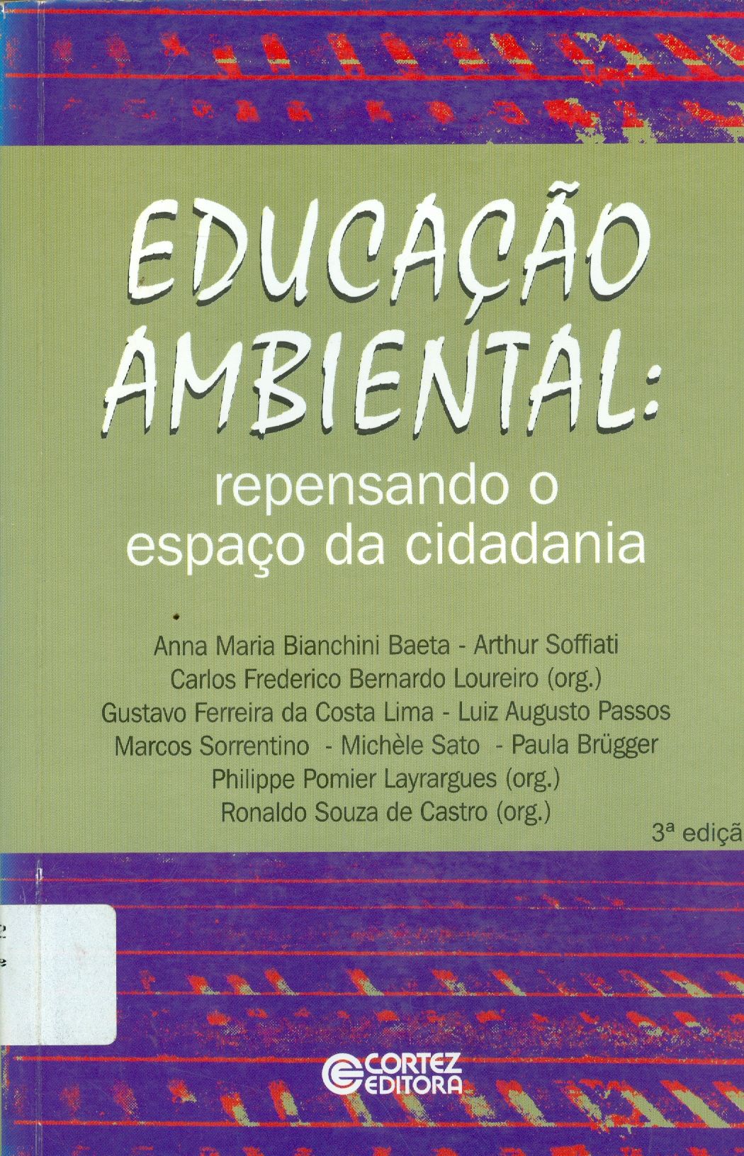 EDUCAÇÃO AMBIENTAL: REPENSANDO O ESPAÇO DA CIDADANIA 