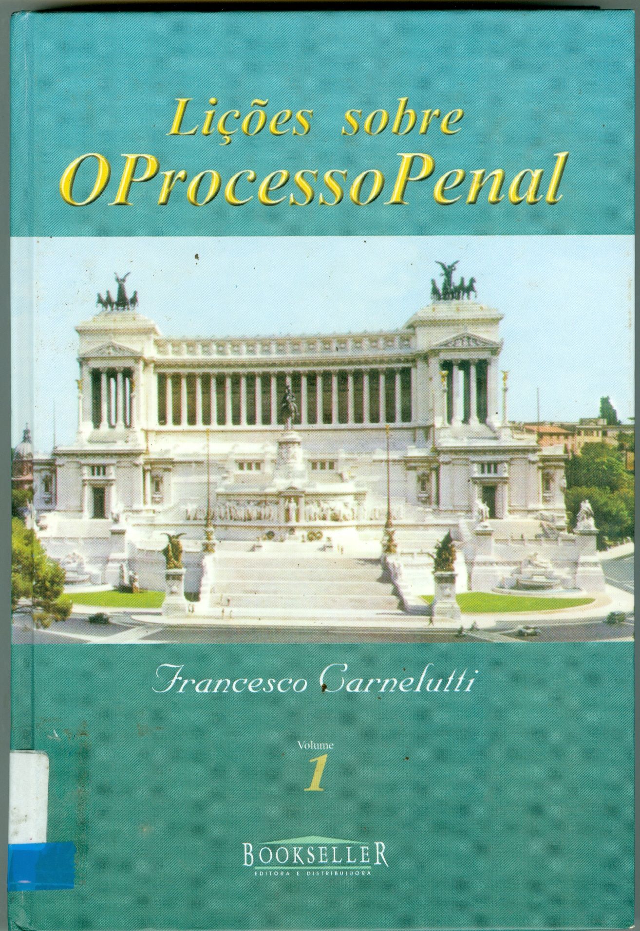 LIÇÕES SOBRE O PROCESSO PENAL: V. 1