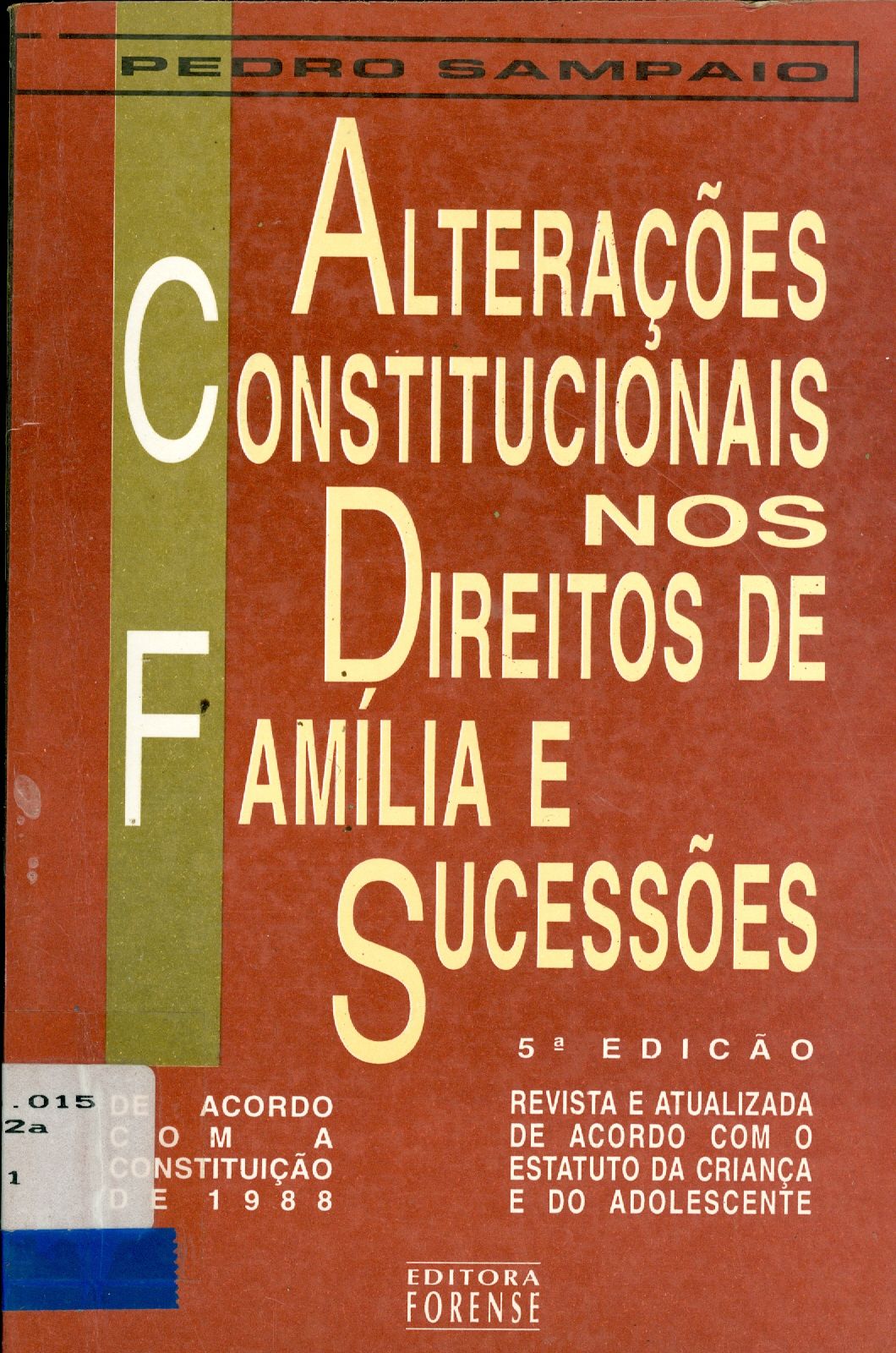 ALTERAÇÕES CONSTITUCIONAIS NOS DIREITOS DE FAMÍLIA E SUCESSÕES 