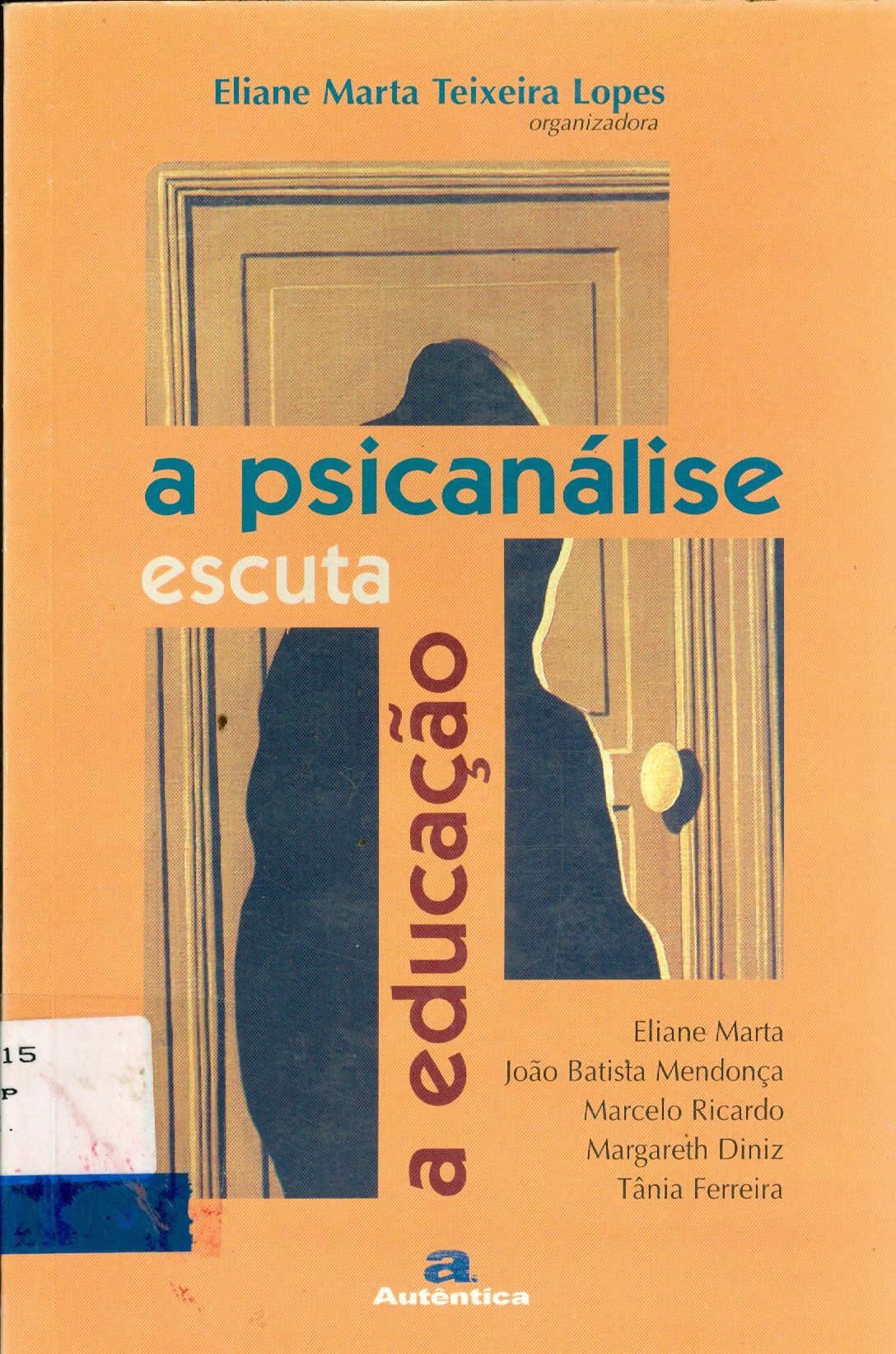 A PSICANÁLISE ESCUTA A EDUCAÇÃO 