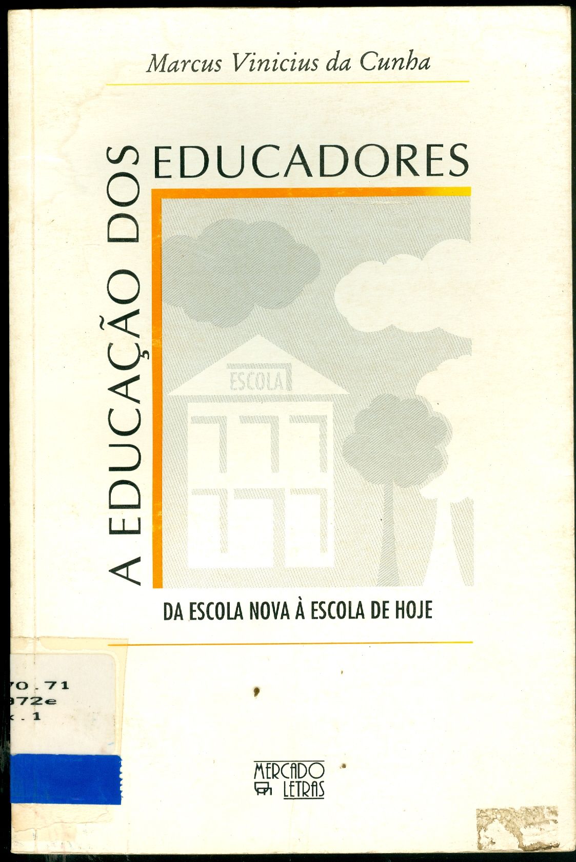 A EDUCAÇÃO DOS EDUCADORES: DA ESCOLA NOVA A ESCOLA DE HOJE