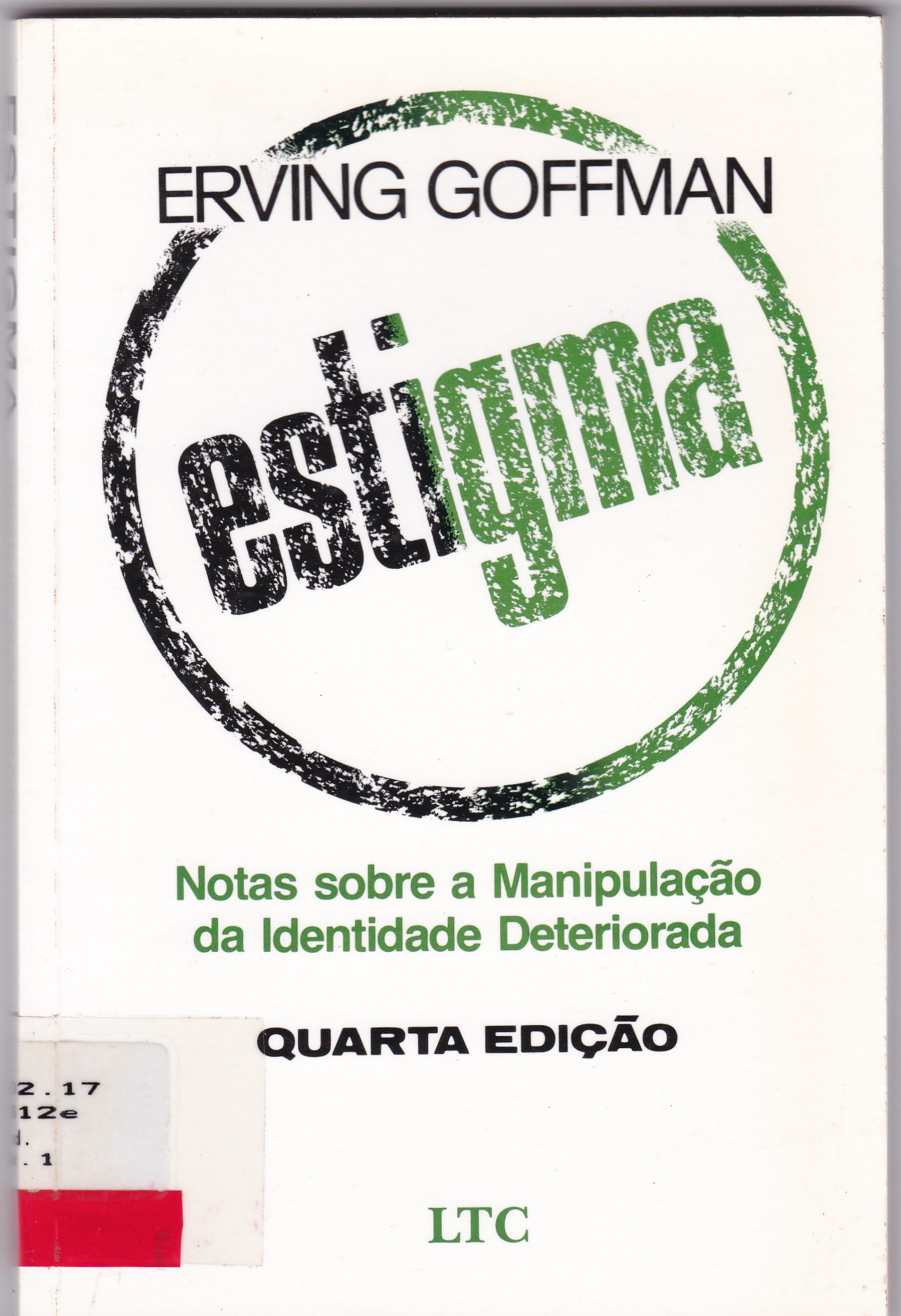 ESTIGMA: NOTAS SOBRE A MANIPULAÇÃO DA IDENTIDADE DETERIORADA 