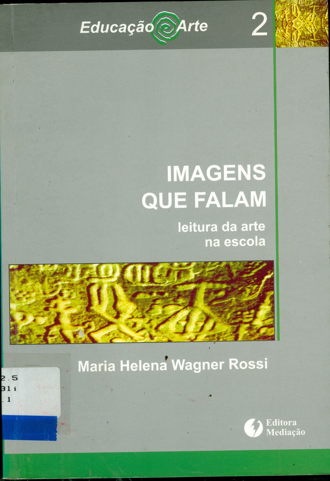 IMAGENS QUE FALAM: LEITURA DA ARTE NA ESCOLA 