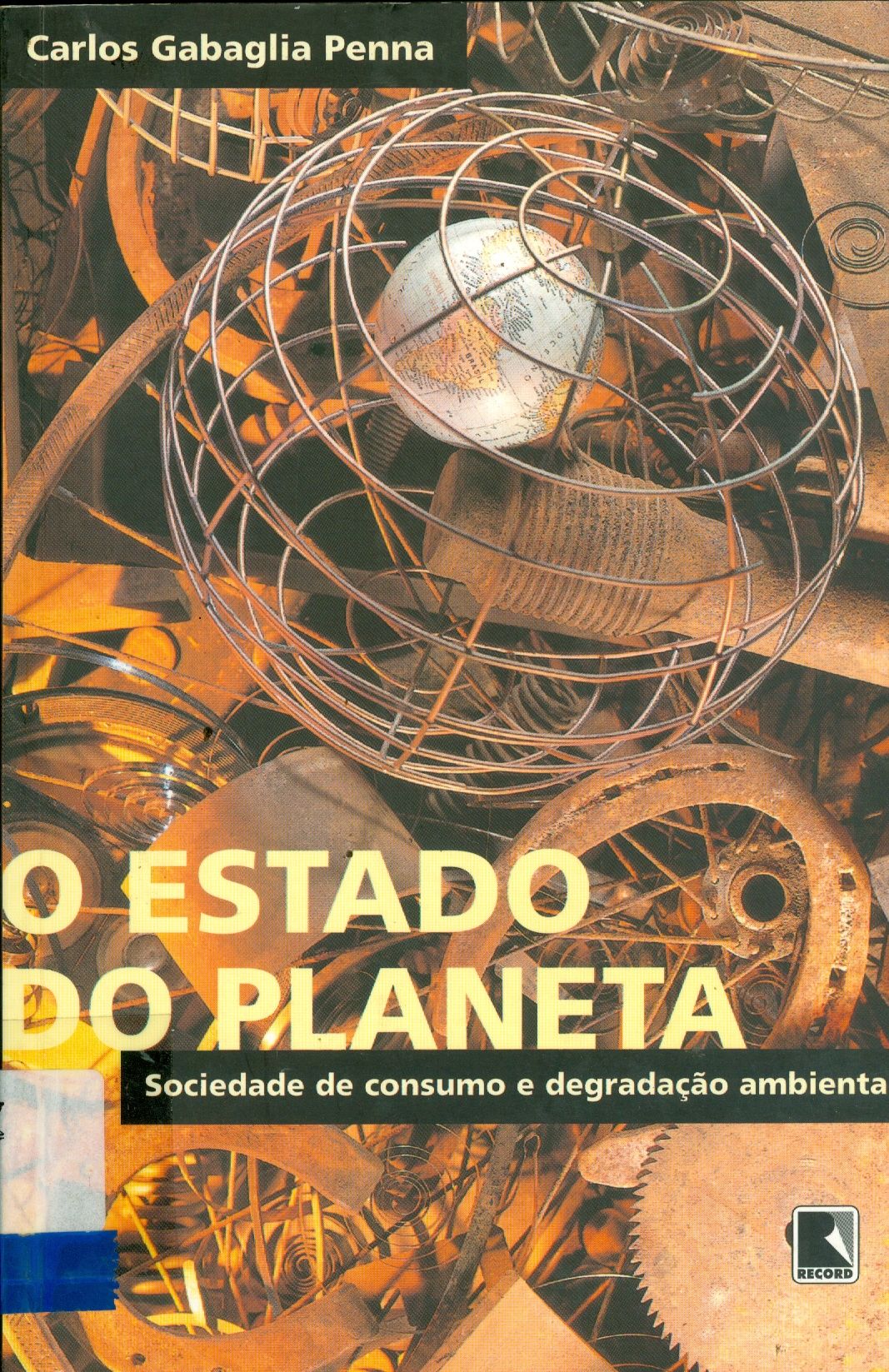 O ESTADO DO PLANETA: SOCIEDADE DE CONSUMO E DEGRADAÇÃO AMBIENTAL