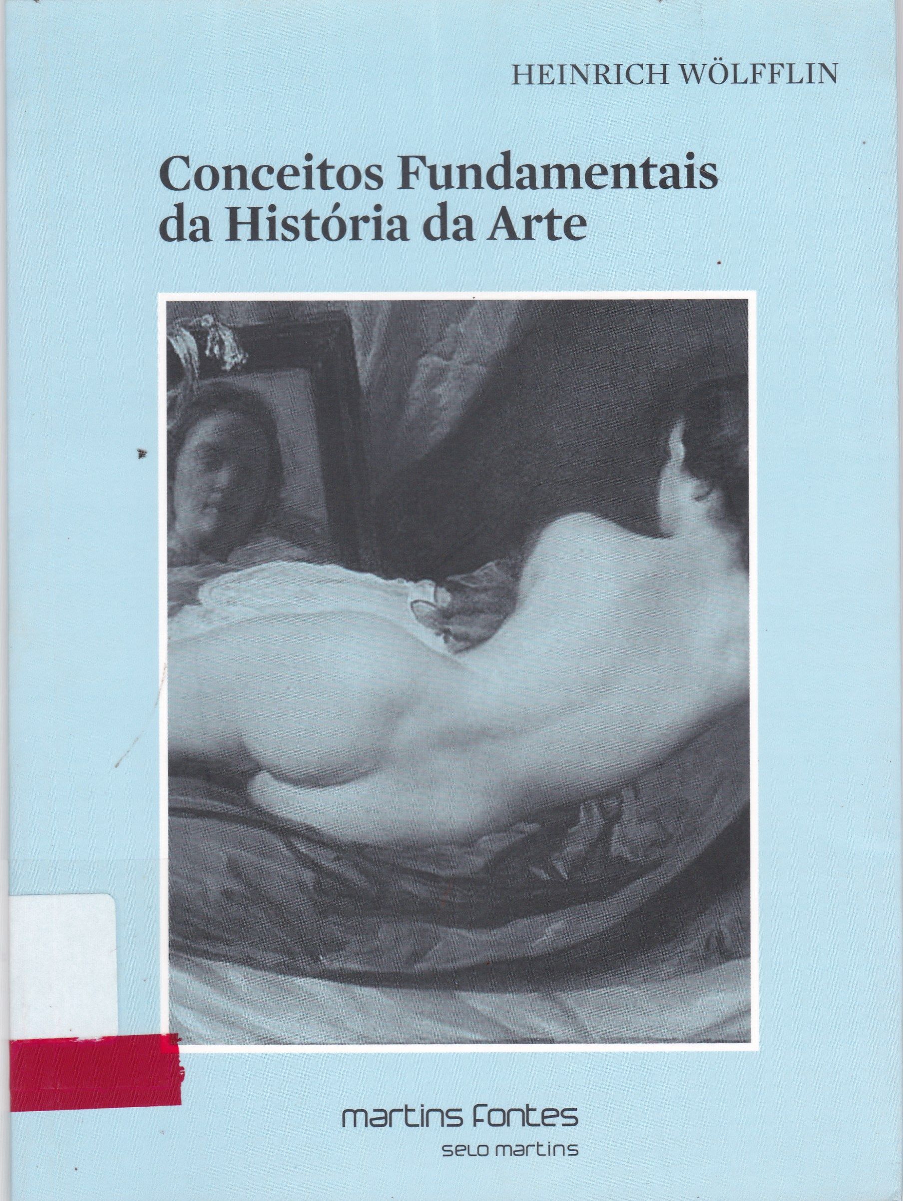 CONCEITOS FUNDAMENTAIS DA HISTÓRIA DA ARTE: O PROBLEMA DA EVOLUÇÃO DOS ESTILOS NA ARTE MAIS RECENTE