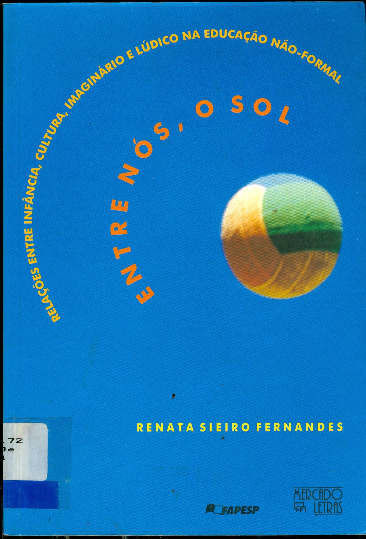 ENTRE NÓS, O SOL: RELAÇÃO ENTRE INFÂNCIA, CULTURA, IMAGINÁRIO E LÚDICO NA EDUCAÇÃO NÃO-FORMAL
