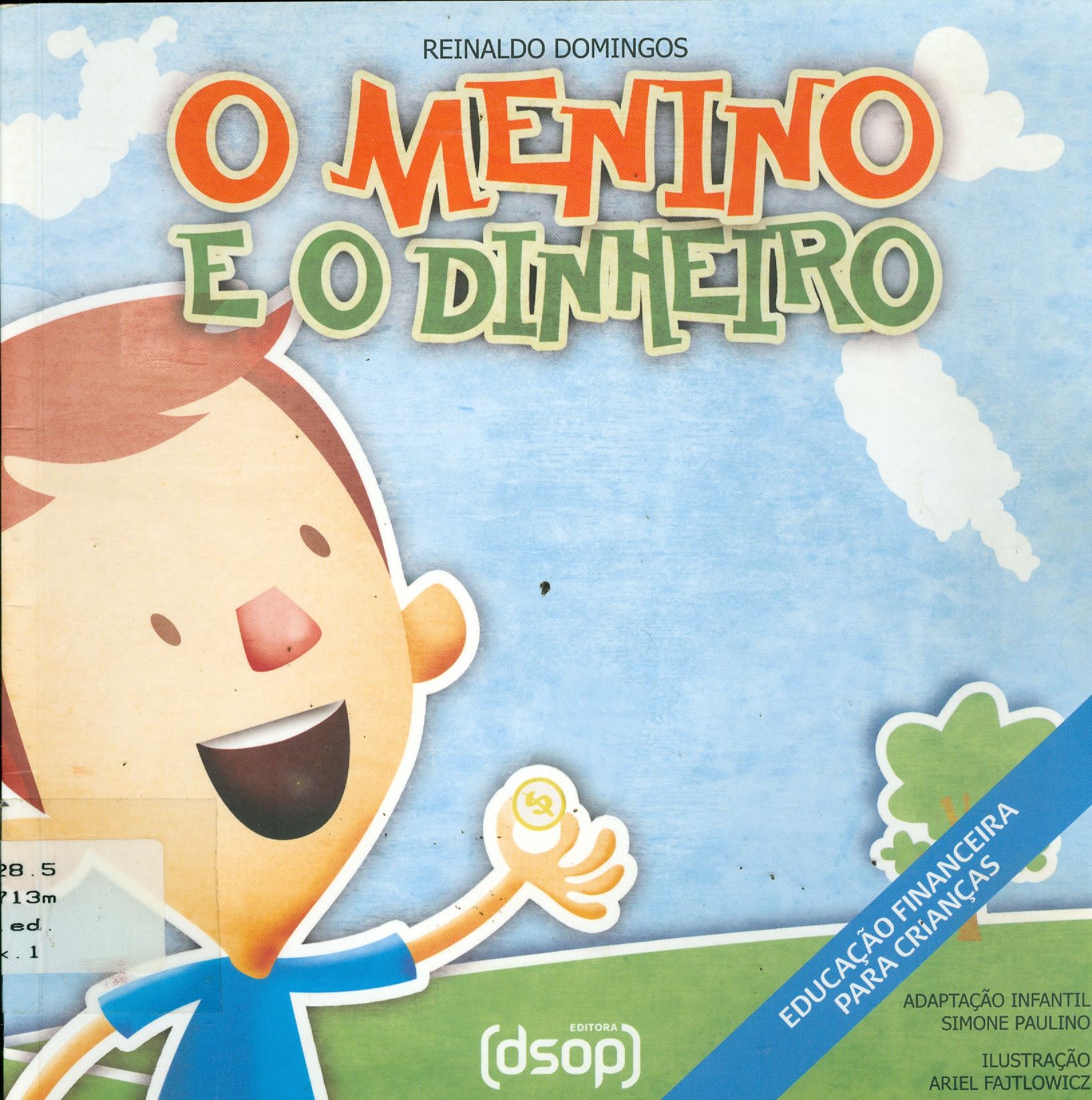 MENINO E O DINHEIRO, O