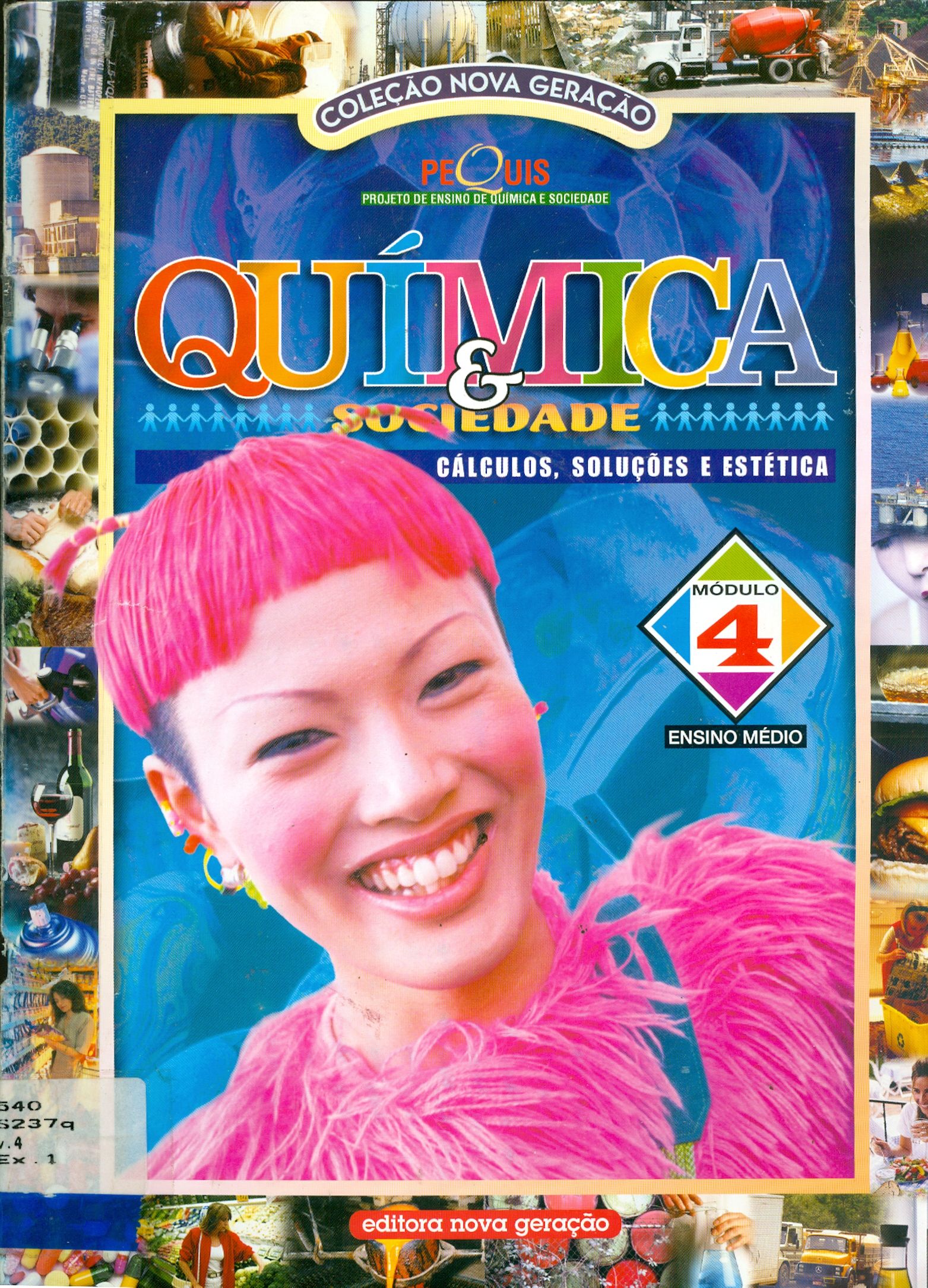 QUÍMICA E SOCIEDADE: CÁLCULOS, SOLUÇÕES E ESTÉTICA - MÓDULO 4