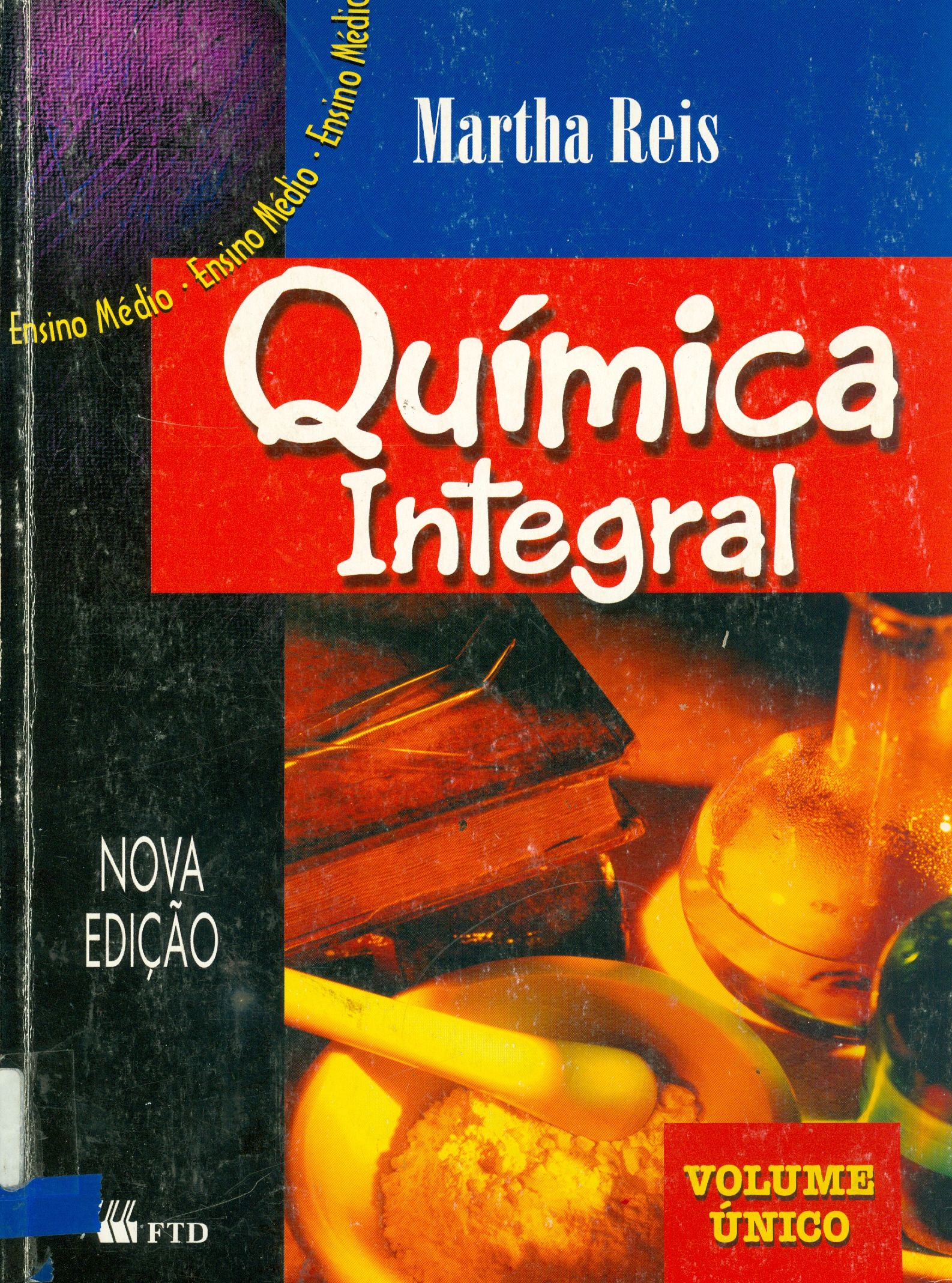 QUÍMICA INTEGRAL: ENSINO MÉDIO - VOLUME ÚNICO