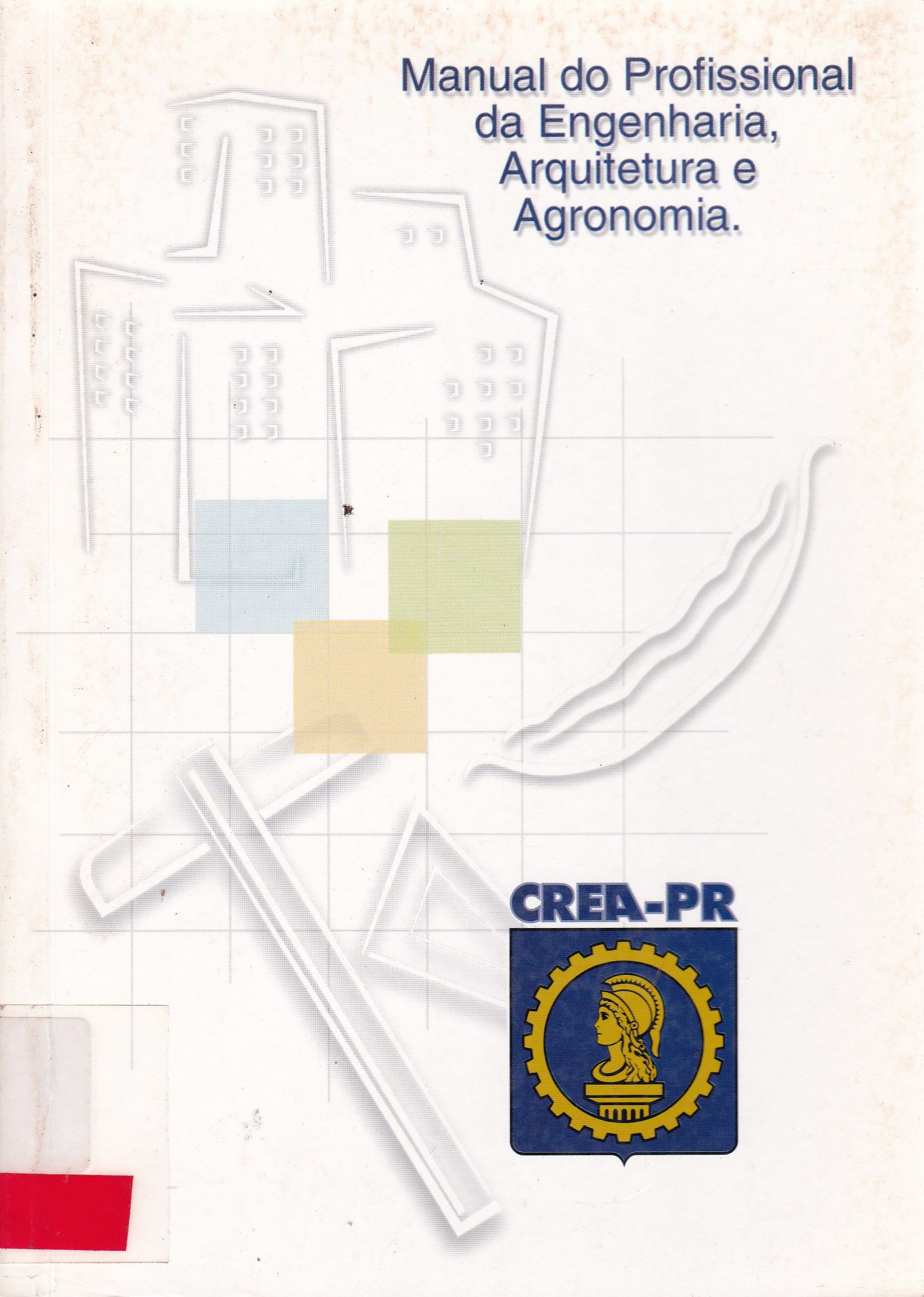 MANUAL DO PROFISSIONAL DE ENGENHARIA, ARQUITETURA E AGRONOMIA - 2005