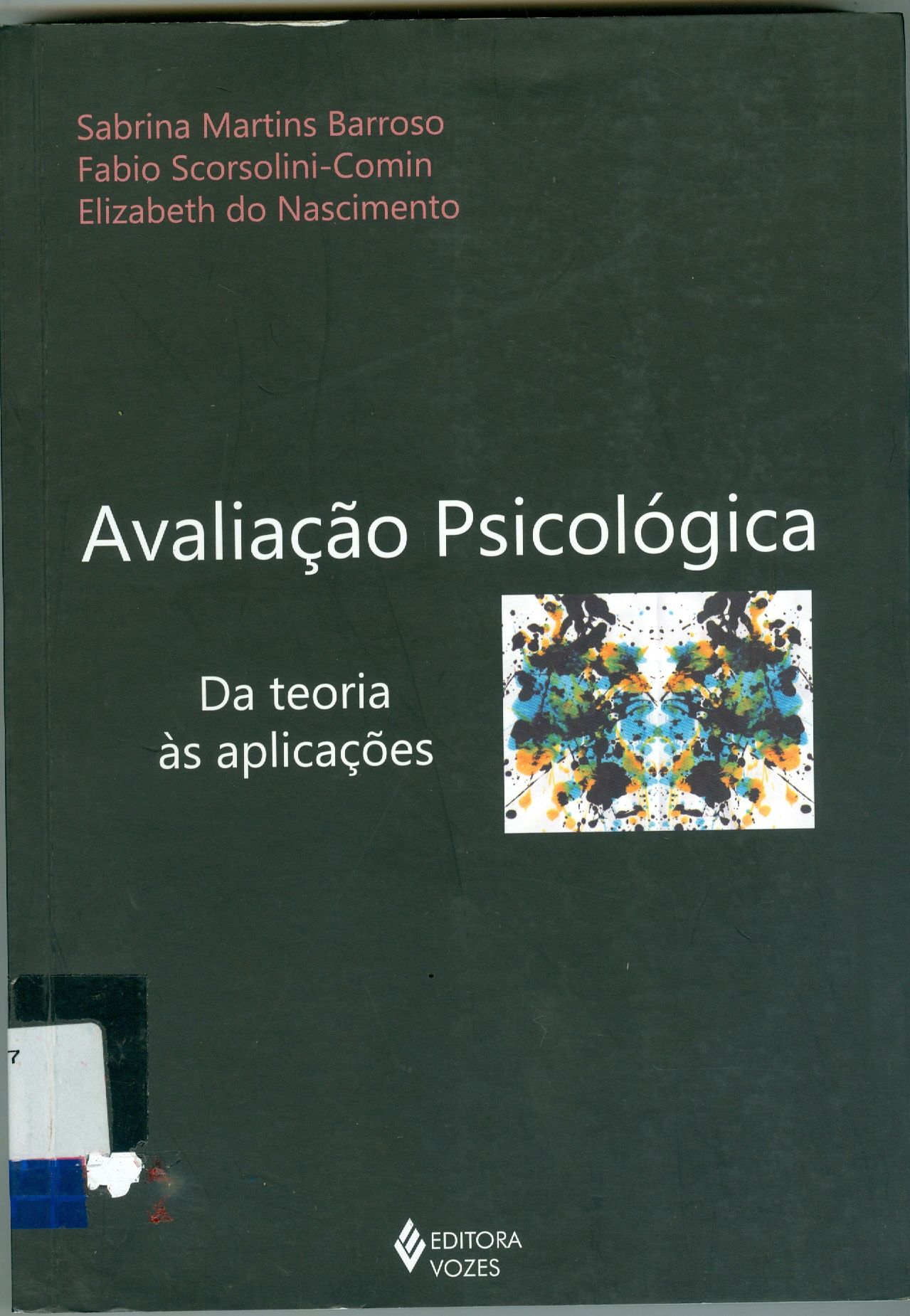AVALIAÇÃO PSICOLÓGICA : DA TEORIA ÀS APLICAÇÕES