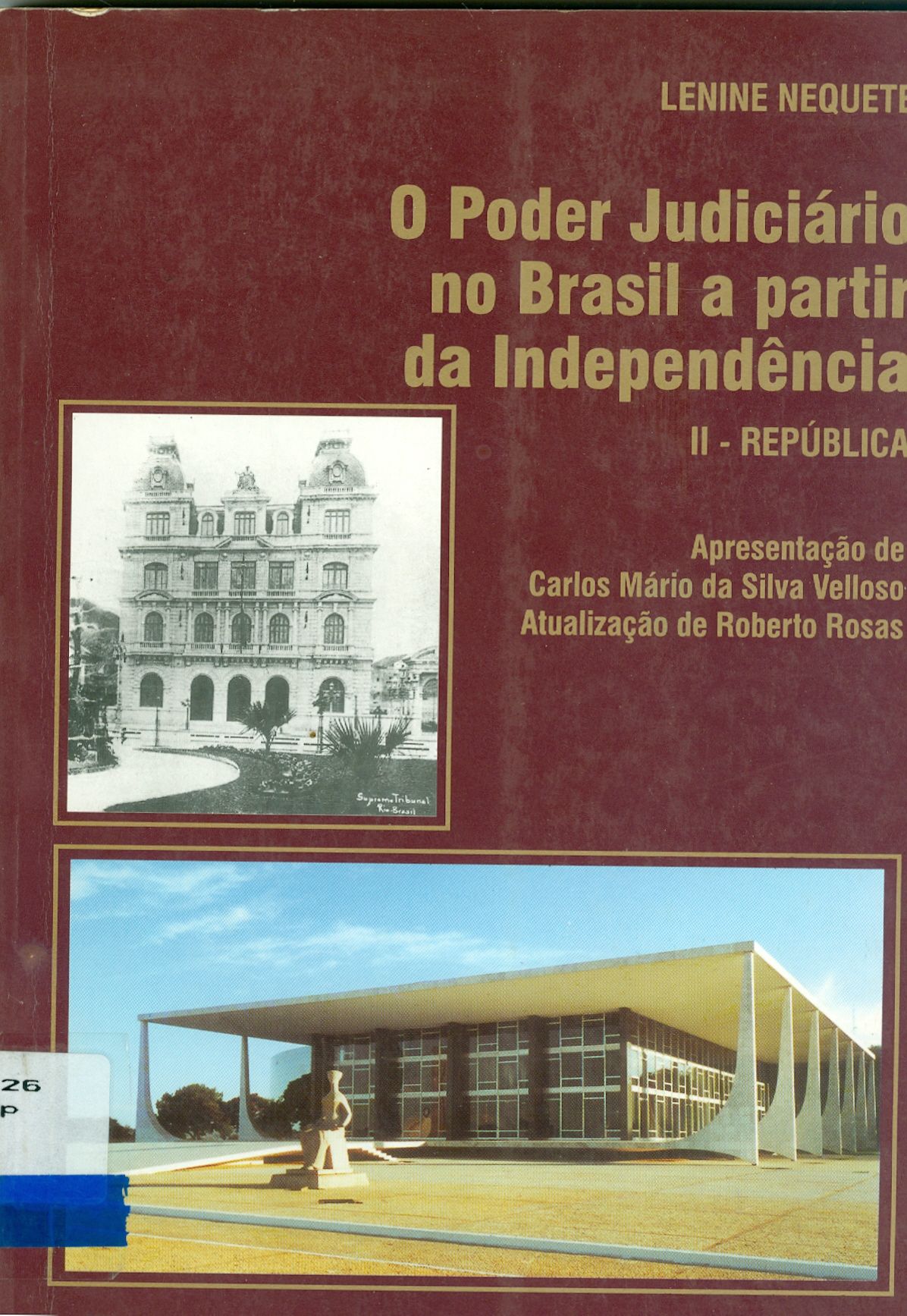 O PODER JUDICIÁRIO NO BRASIL A PARTIR DA INDEPENDÊNCIA: REPÚBLICA - V. 2
