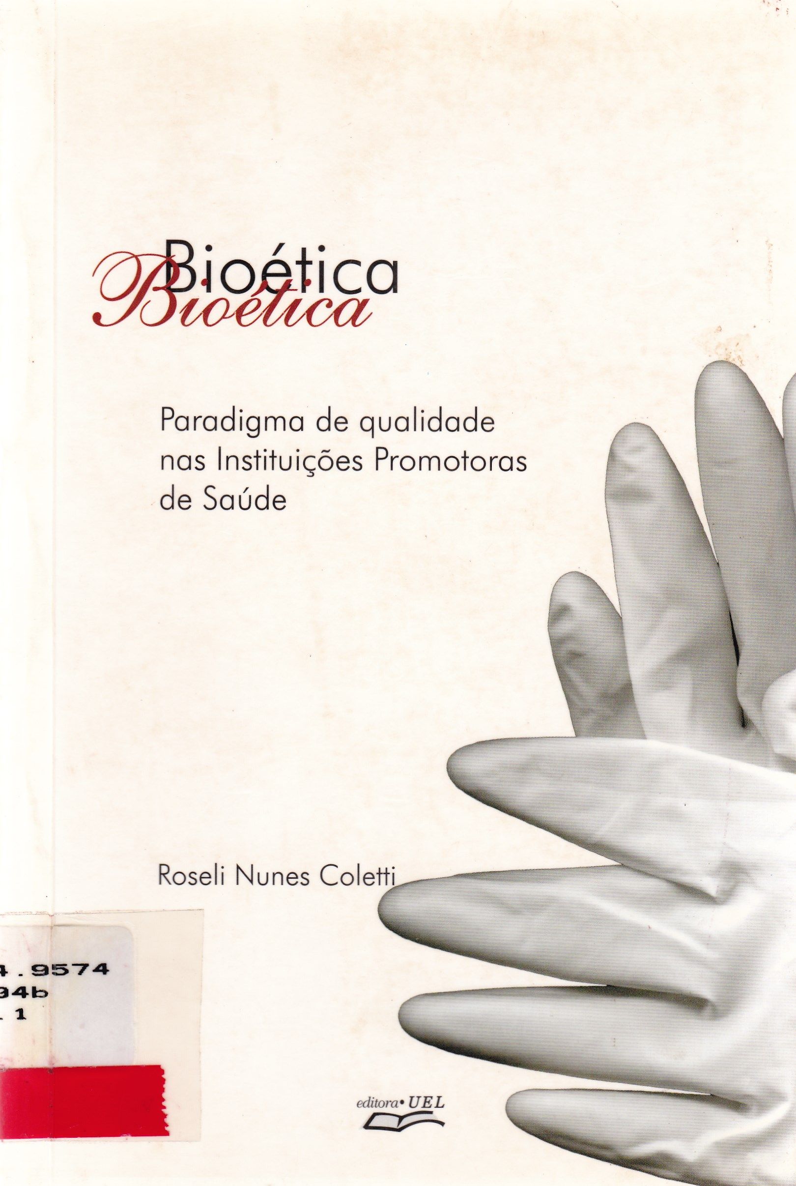 BIOÉTICA: PARADIGMA DE QUALIDADE NAS INSTITUIÇÕES PROMOTORAS DA SAÚDE