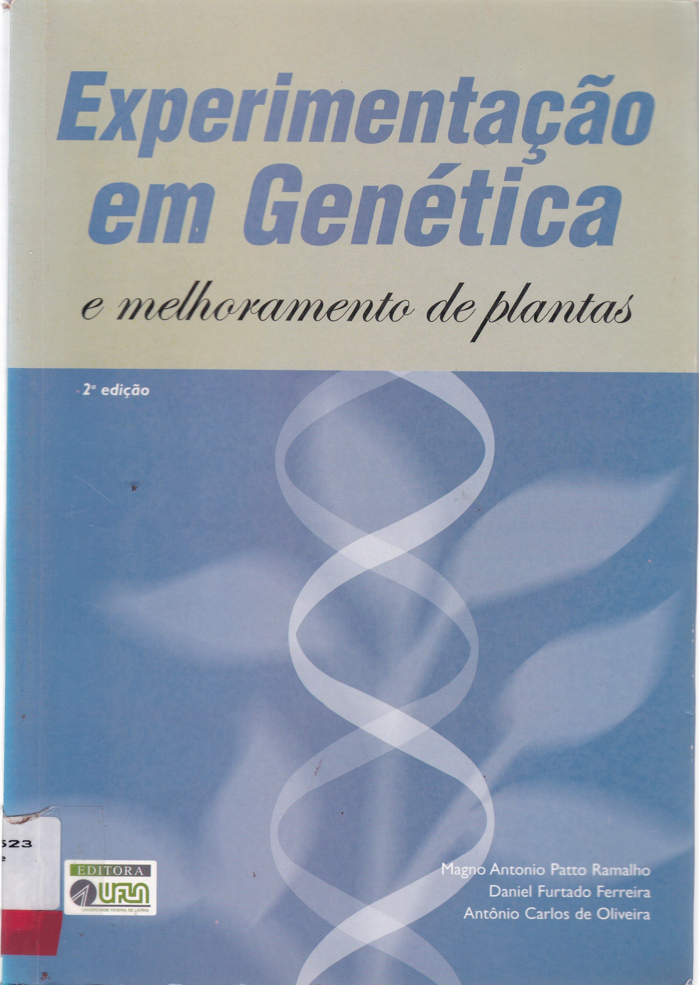 EXPERIMENTAÇÃO EM GENÉTICA E MELHORAMENTO DE PLANTAS