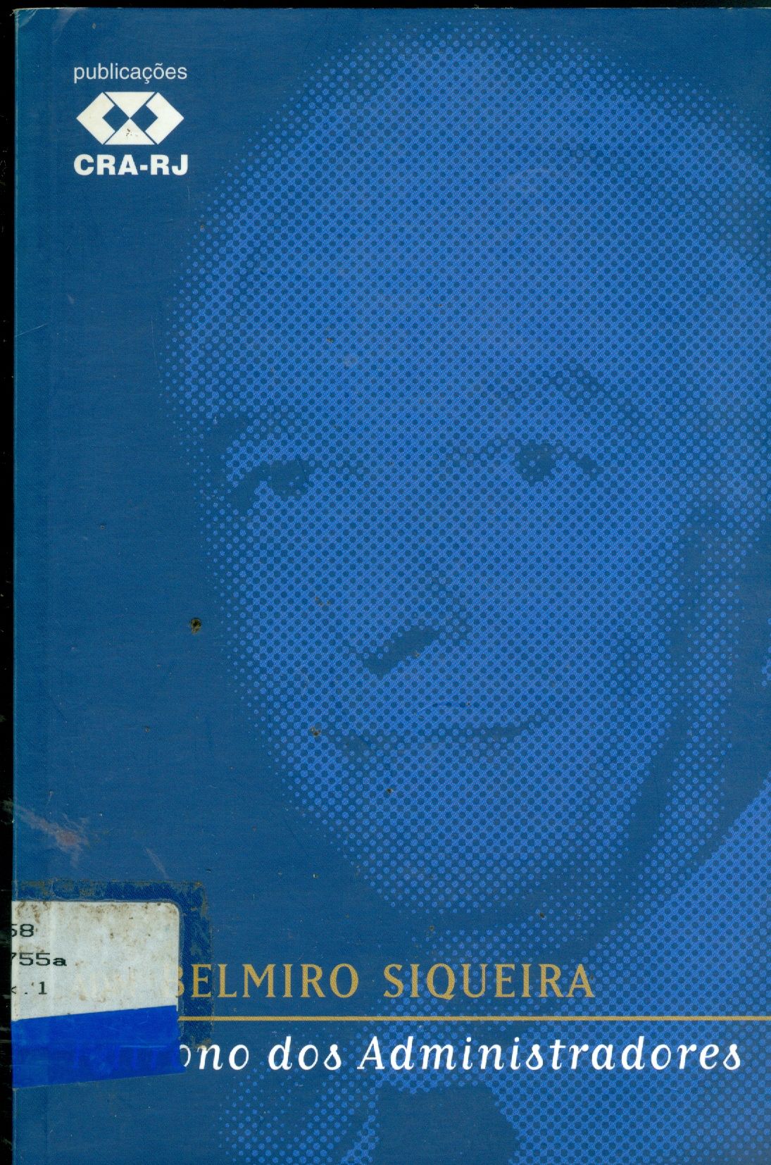 ADMINISTRADOR BELMIRO SIQUEIRA: PATRONO DOS ADMINISTRADORES