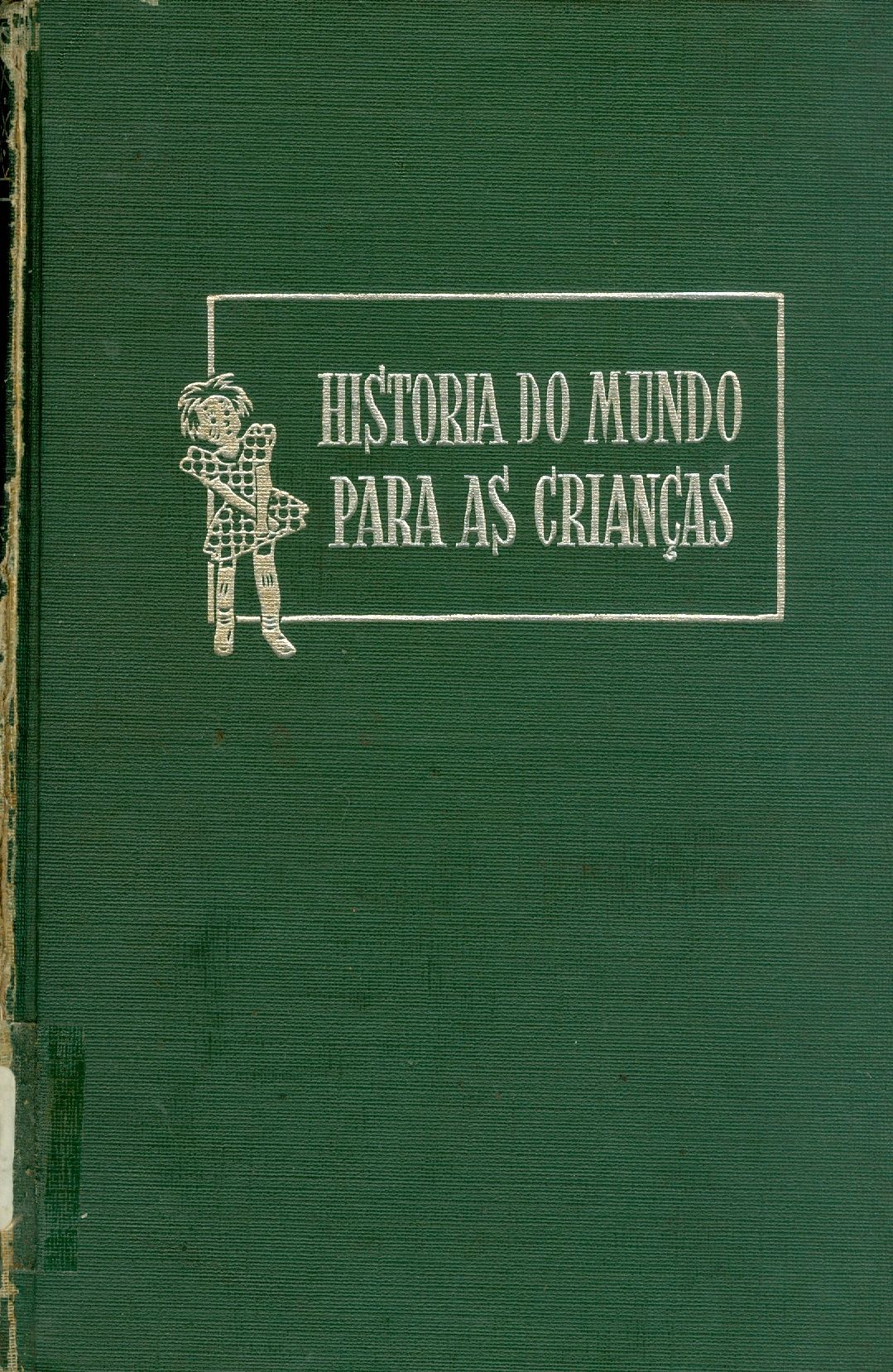 HISTÓRIA DO MUNDO PARA AS CRIANÇAS 