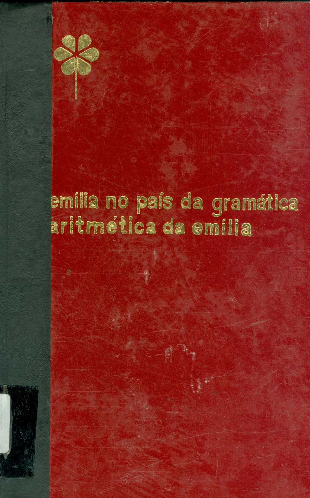 EMÍLIA NO PAÍS DA GRAMÁTICA E ARITMÉTICA DA EMÍLIA 