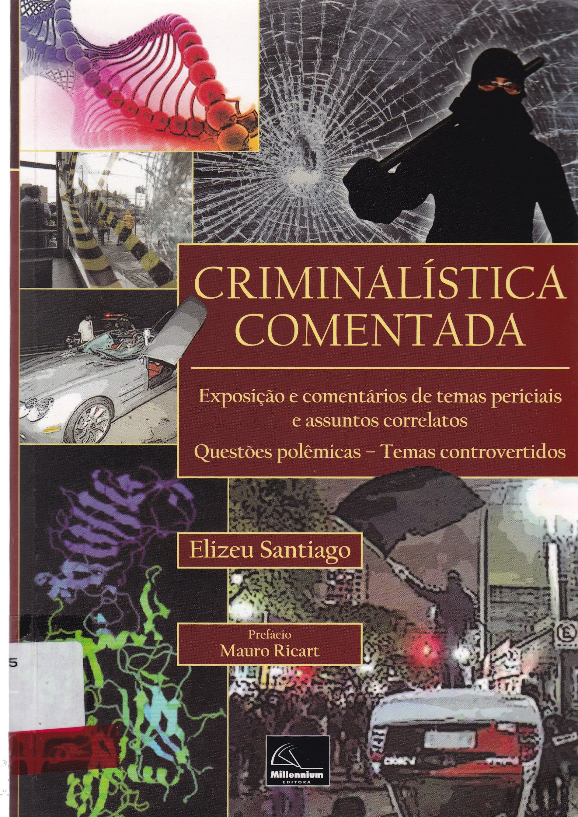 CRIMINALÍSTICA COMENTADA : 