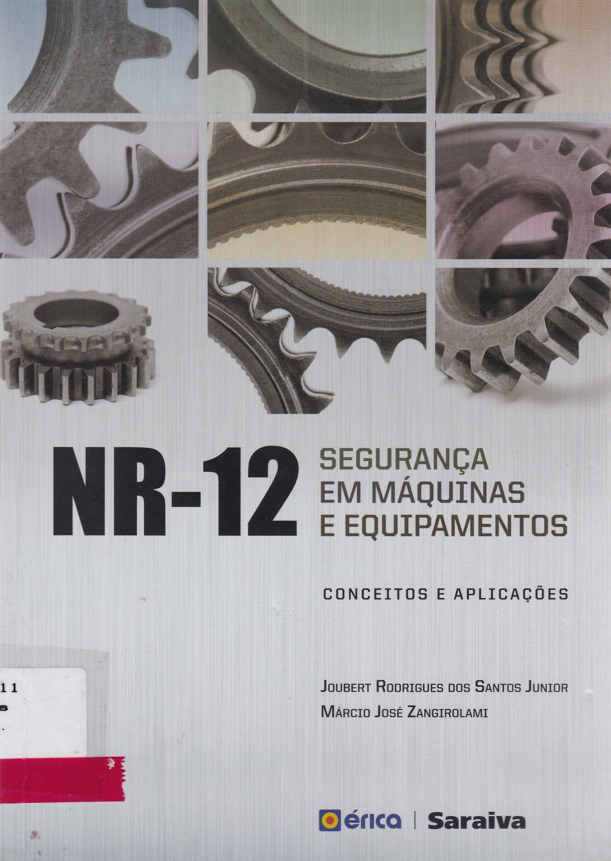 NR-12: SEGURANÇA EM MÁQUINAS E EQUIPAMENTOS: CONCEITOS E APLICAÇÕES