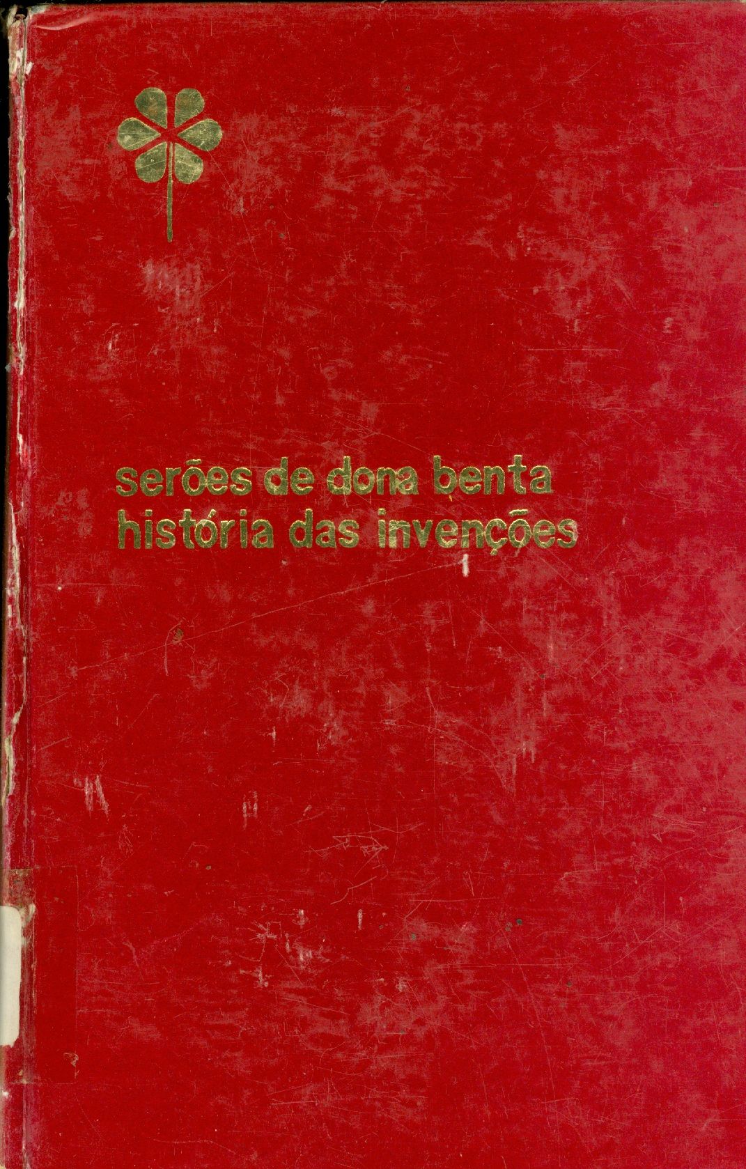 SERÕES DE DONA BENTA E HISTÓRIA DAS INVENÇÕES 