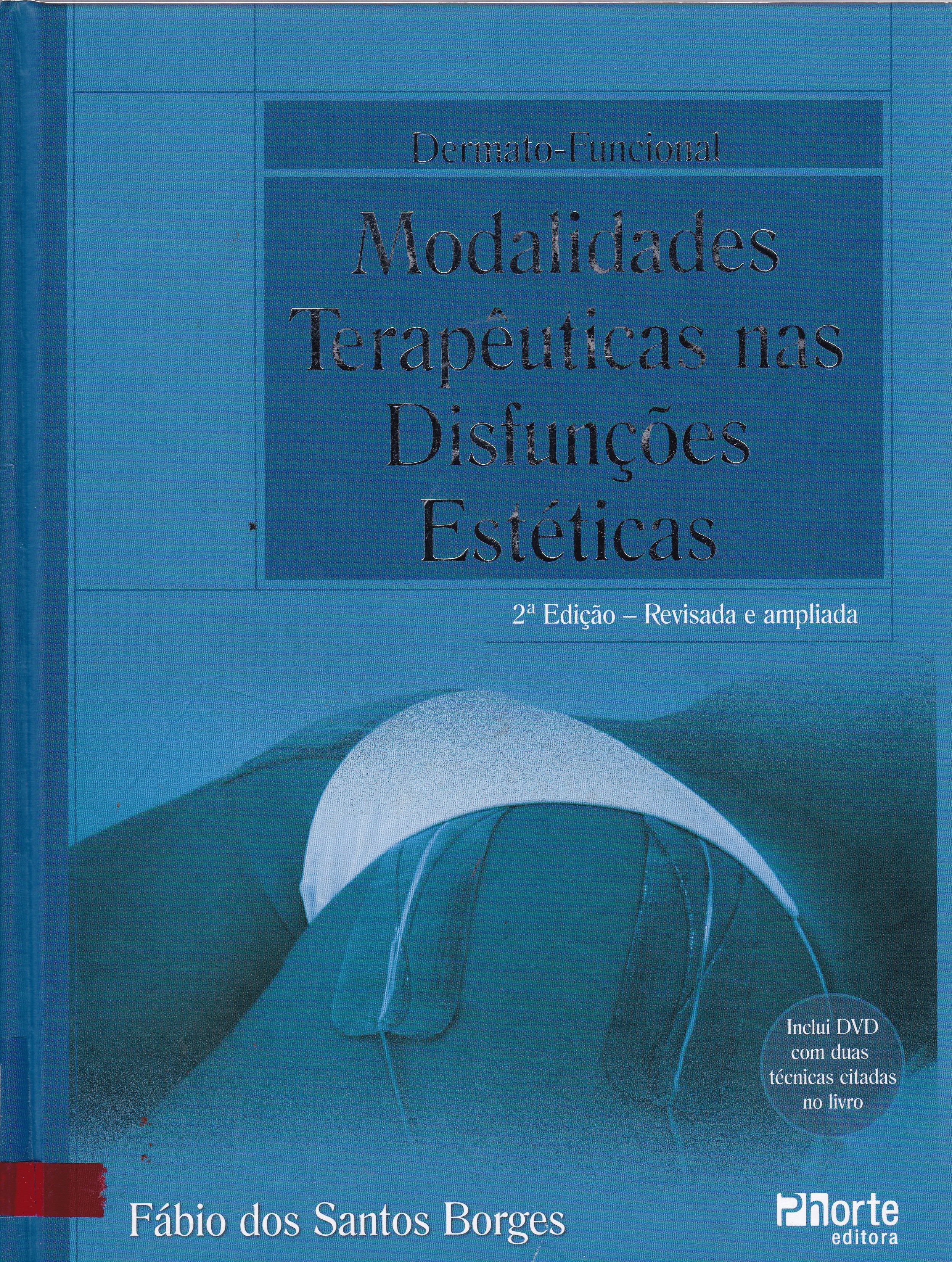 DERMATO-FUNCIONAL: MODALIDADES TERAPÊUTICAS NAS DISFUNÇÕES ESTÉTICAS