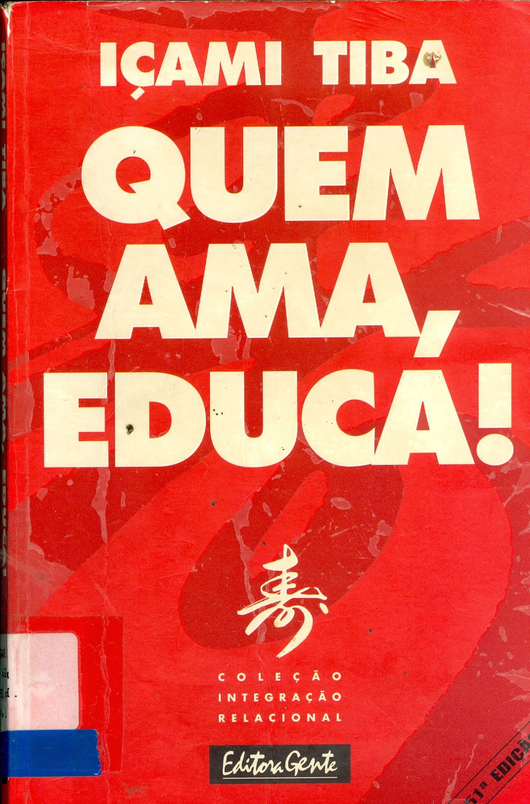 QUEM AMA, EDUCA!